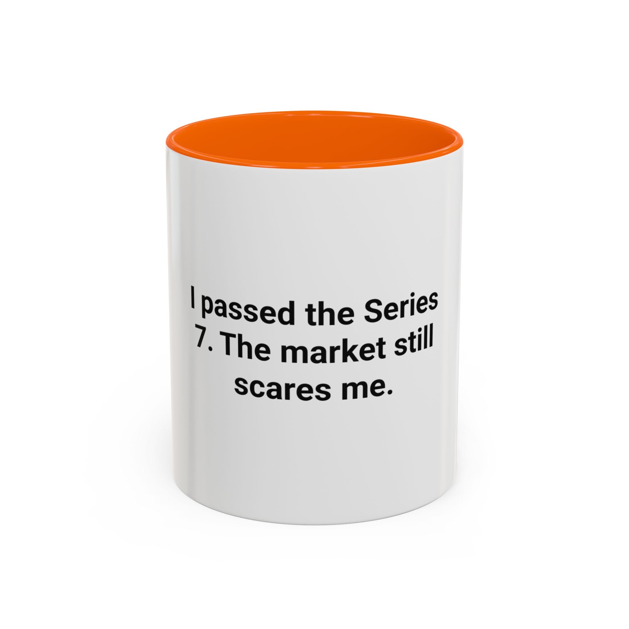 I Passed the Series 7. The Market Still Scares Me. - Accent Mug for New Brokers