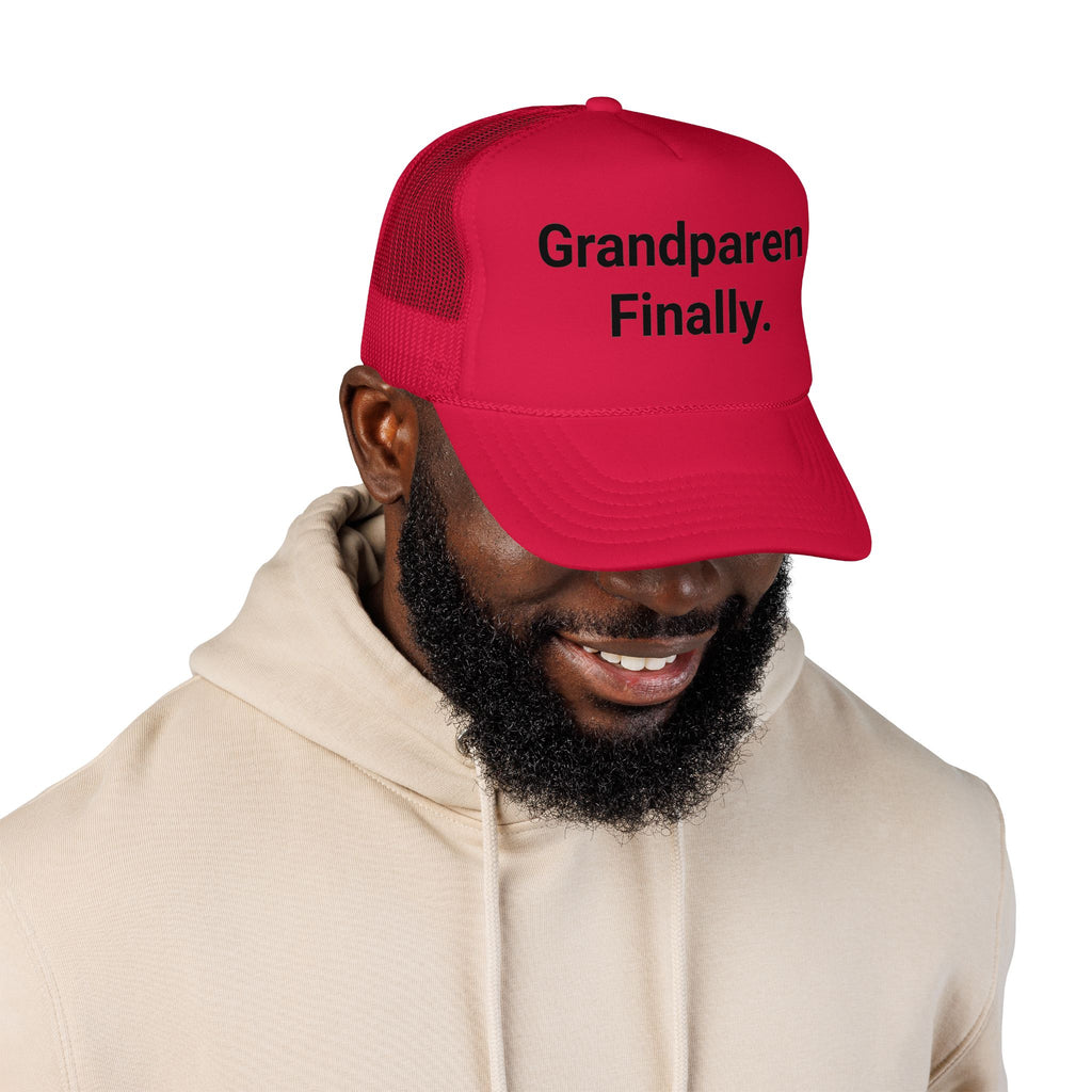 Grandparent. Finally. - Trucker Hat for New Grandparents