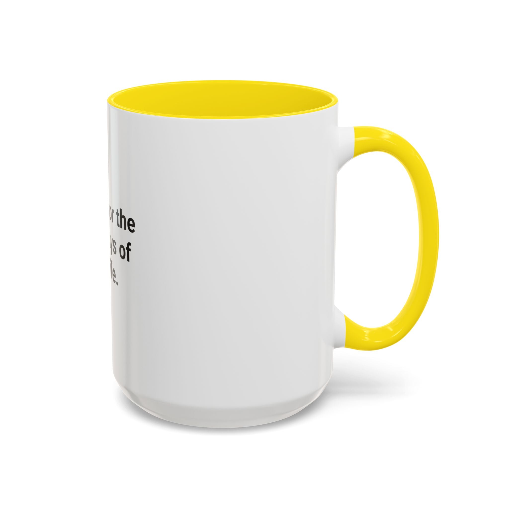 Trained for the Worst Days of Your Life - Accent Mug for New EMTs