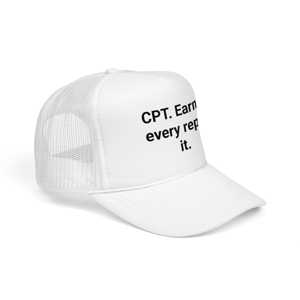 CPT. Earned Every Rep of It - Trucker Hat for New Personal Trainers