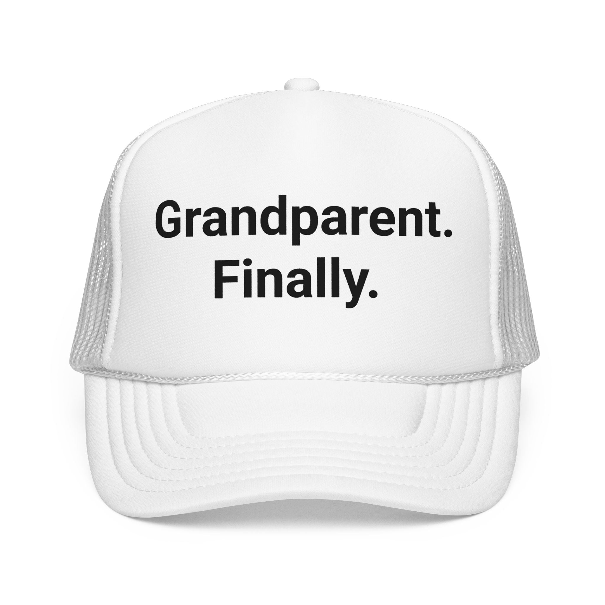 Grandparent. Finally. - Trucker Hat for New Grandparents