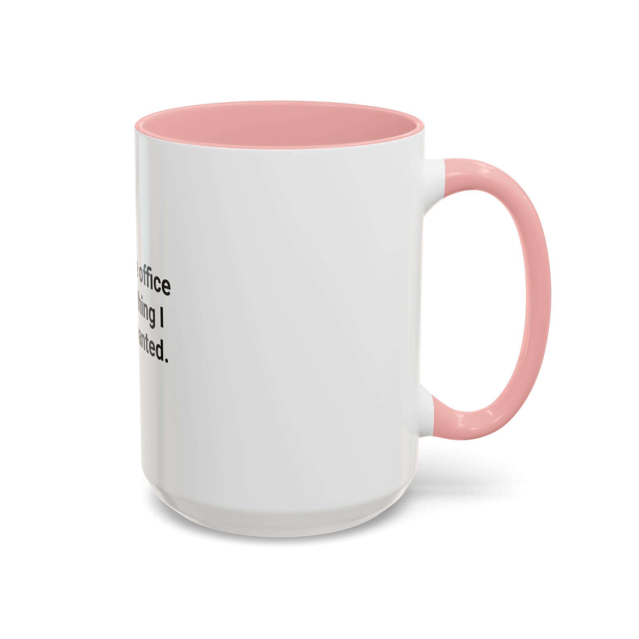 Traded the Office for Everything I Wanted - Accent Mug for Freelancers