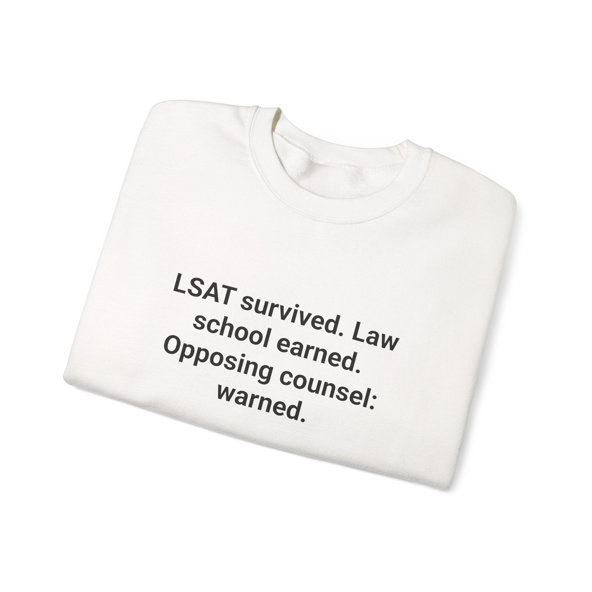 LSAT Survived, Law School Earned - Sweatshirt for New Law Students