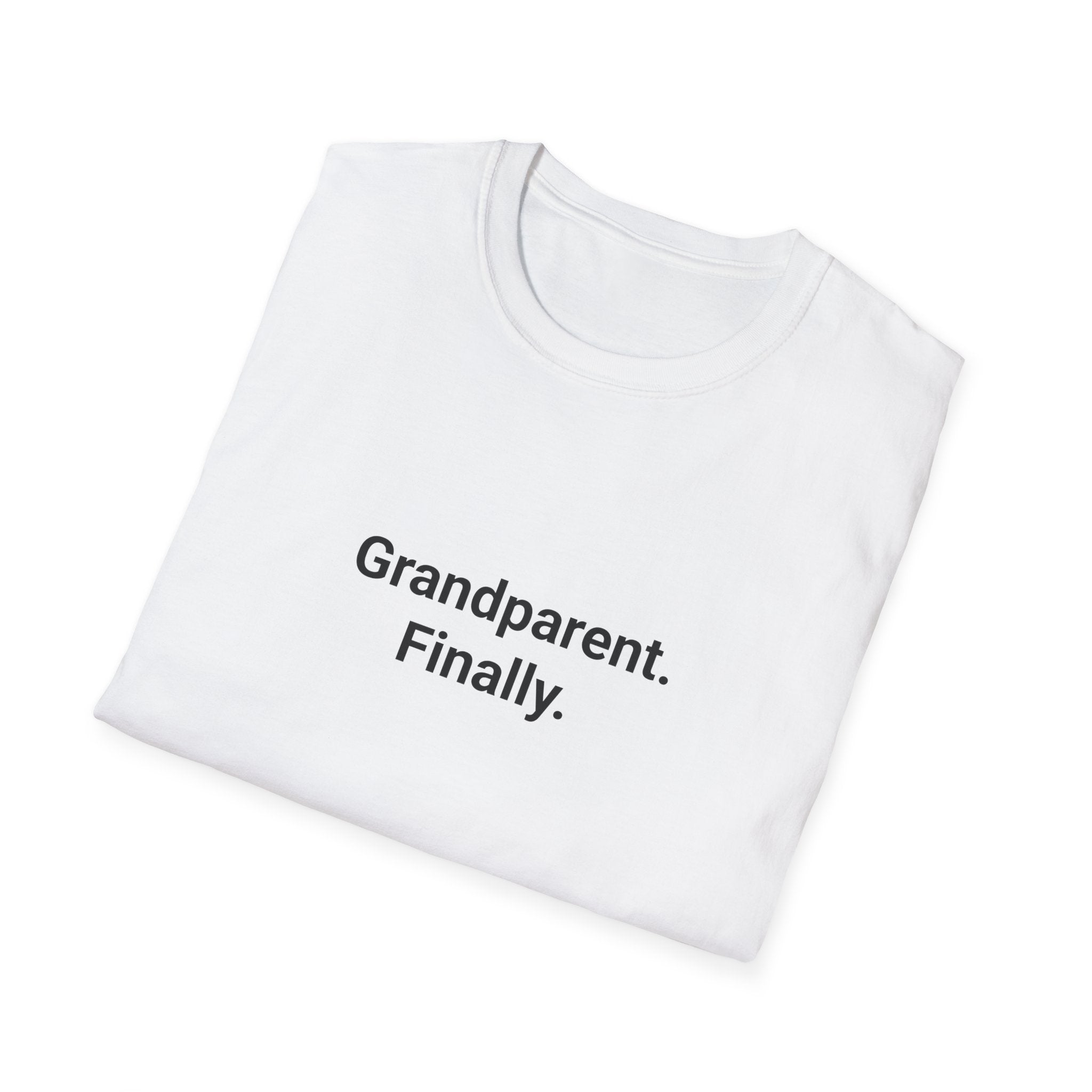 Grandparent. Finally. - T-Shirt for First-Time Grandparents
