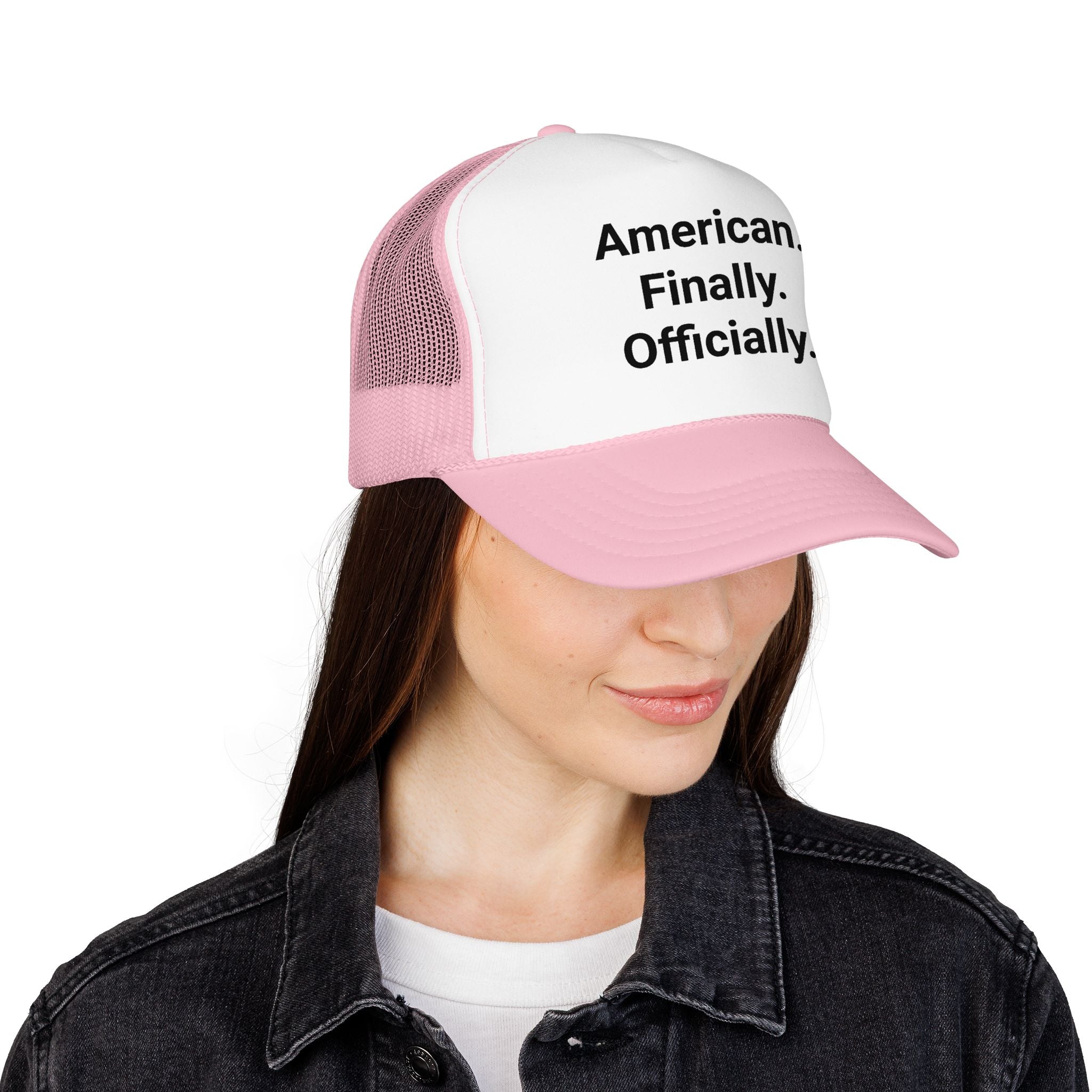 American. Finally. Officially. - Trucker Hat for New US Citizens