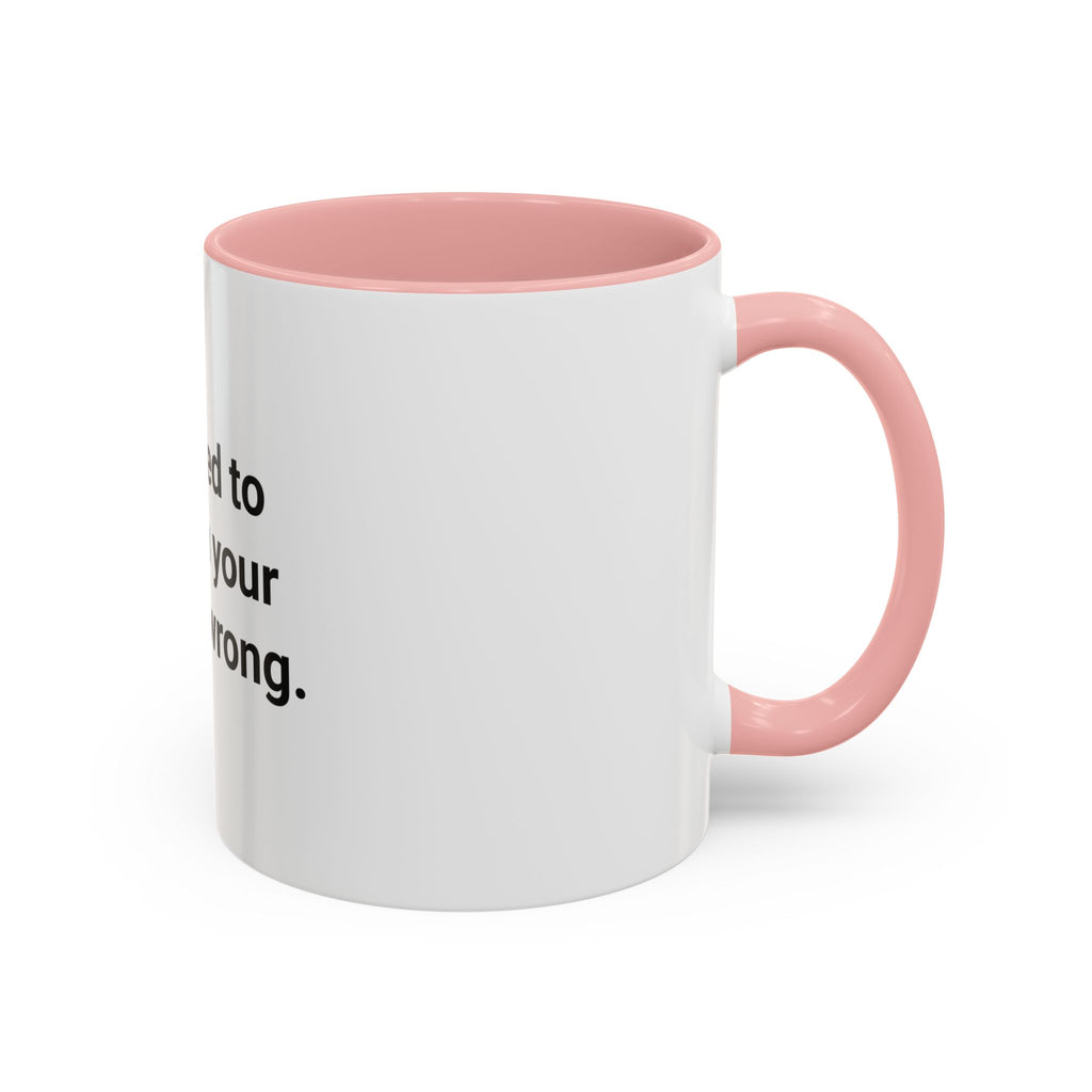 Certified to Tell You Your Form Is Wrong - Accent Mug for New Personal Trainers