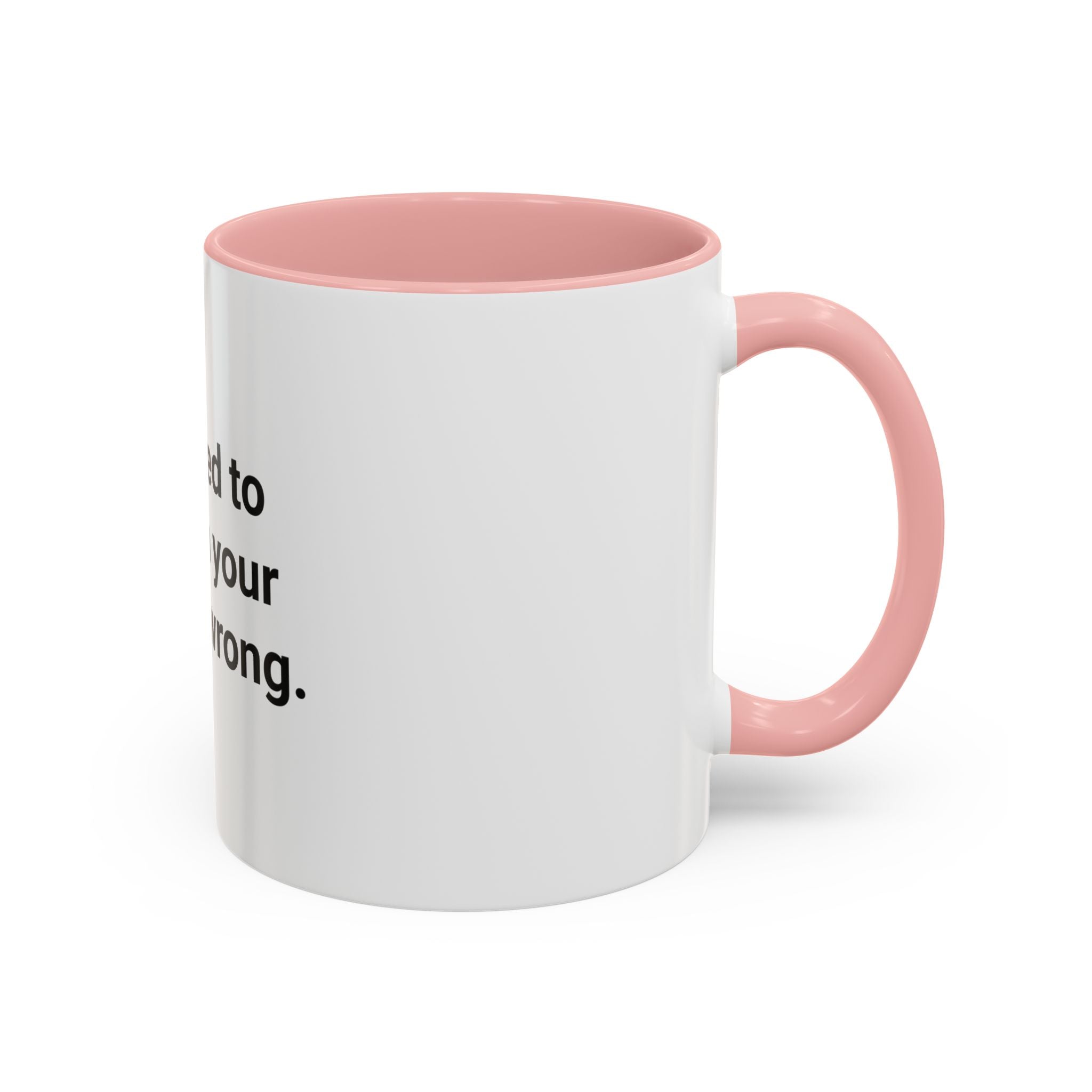 Certified to Tell You Your Form Is Wrong - Accent Mug for New Personal Trainers
