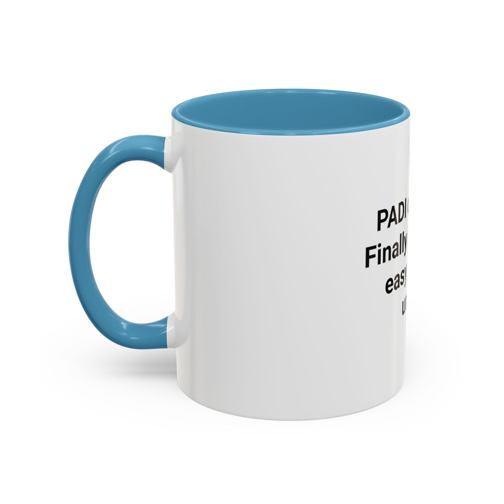 PADI Certified Finally Breathing Easy 60 Feet Under - Accent Mug for New Scuba Divers