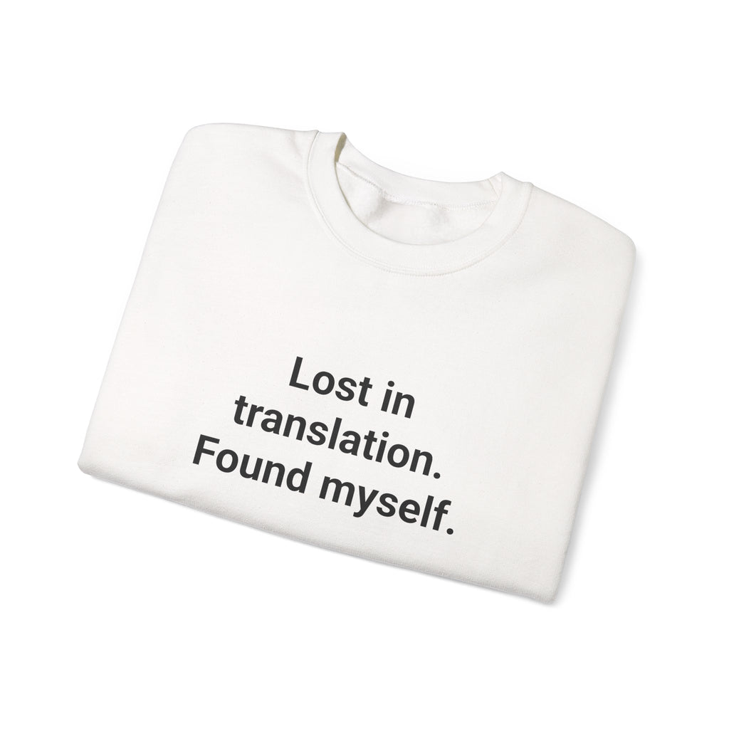 Lost in Translation. Found Myself. - Sweatshirt for Solo Travelers