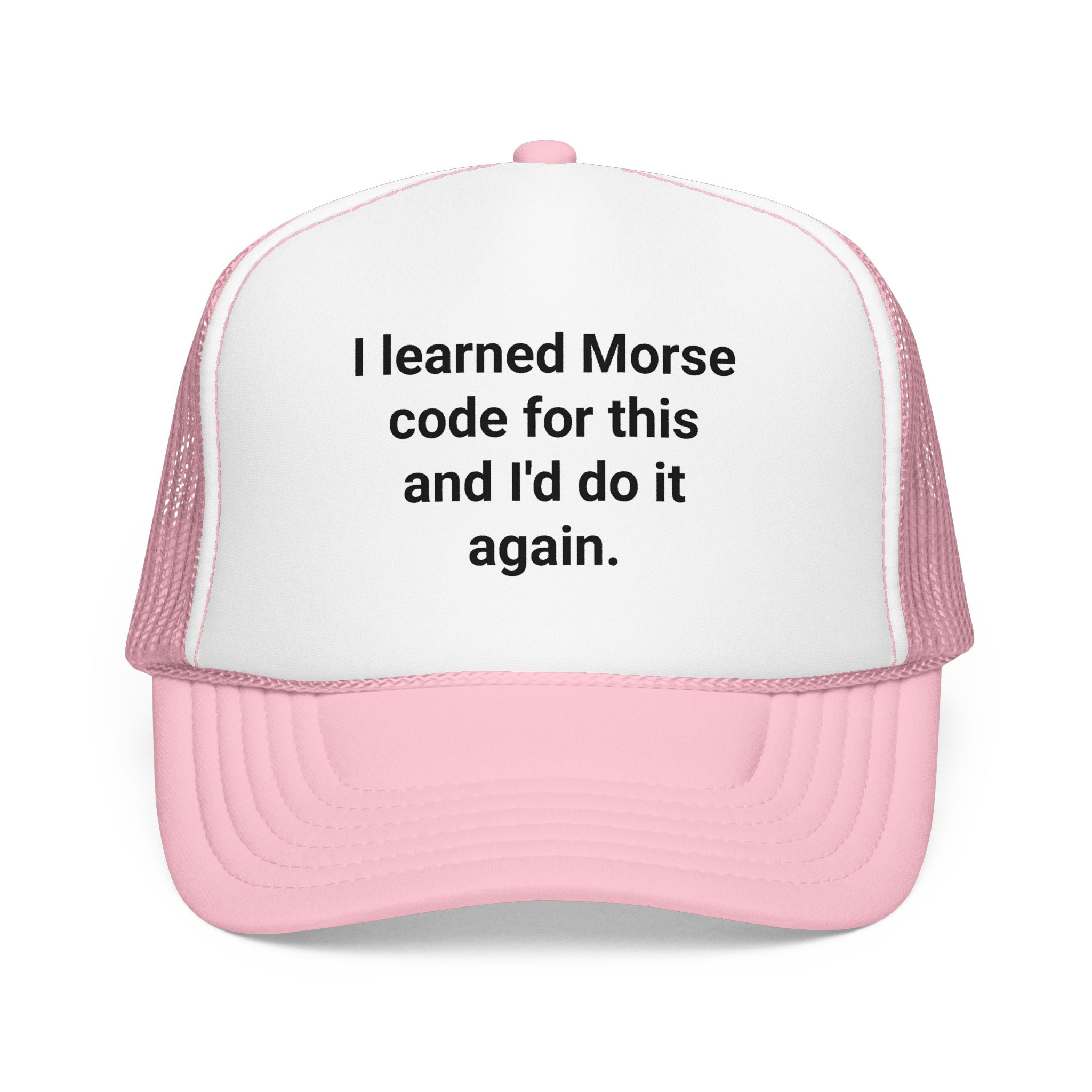I Learned Morse Code for This - Trucker Hat for Ham Radio Fans