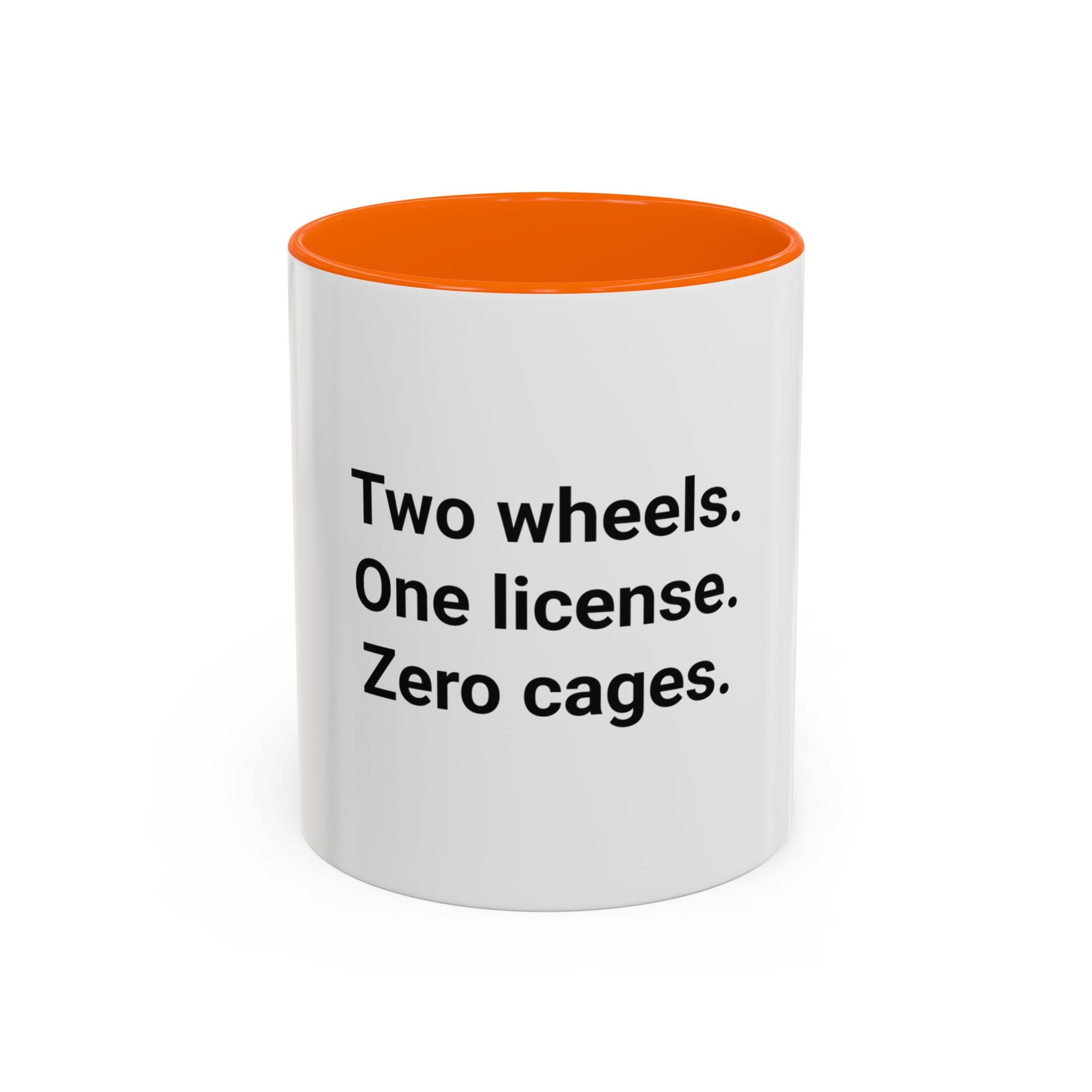 Two Wheels. One License. Zero Cages. - Accent Mug for New Riders