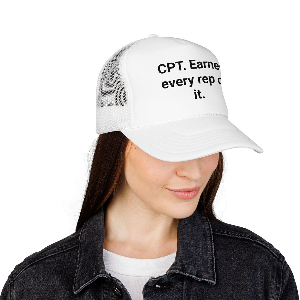 CPT. Earned Every Rep of It - Trucker Hat for New Personal Trainers