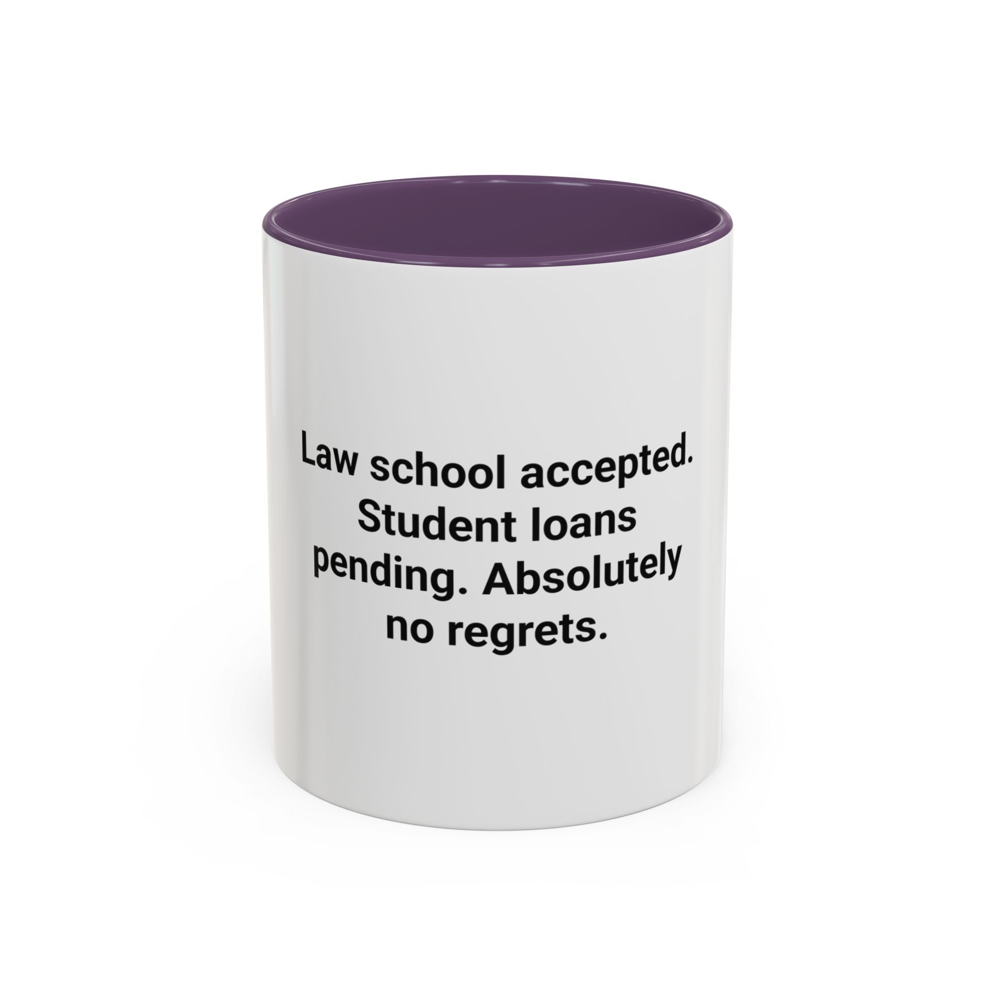 Law School Accepted Student Loans Pending - Accent Mug for LSAT Grads