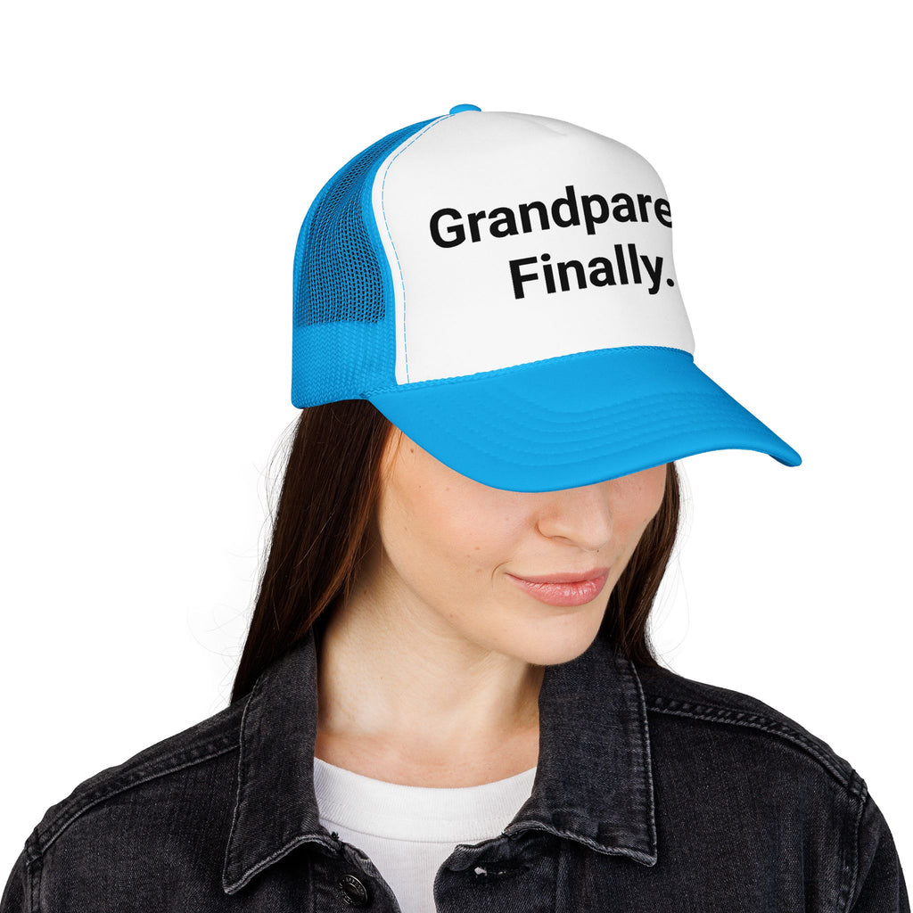 Grandparent. Finally. - Trucker Hat for New Grandparents