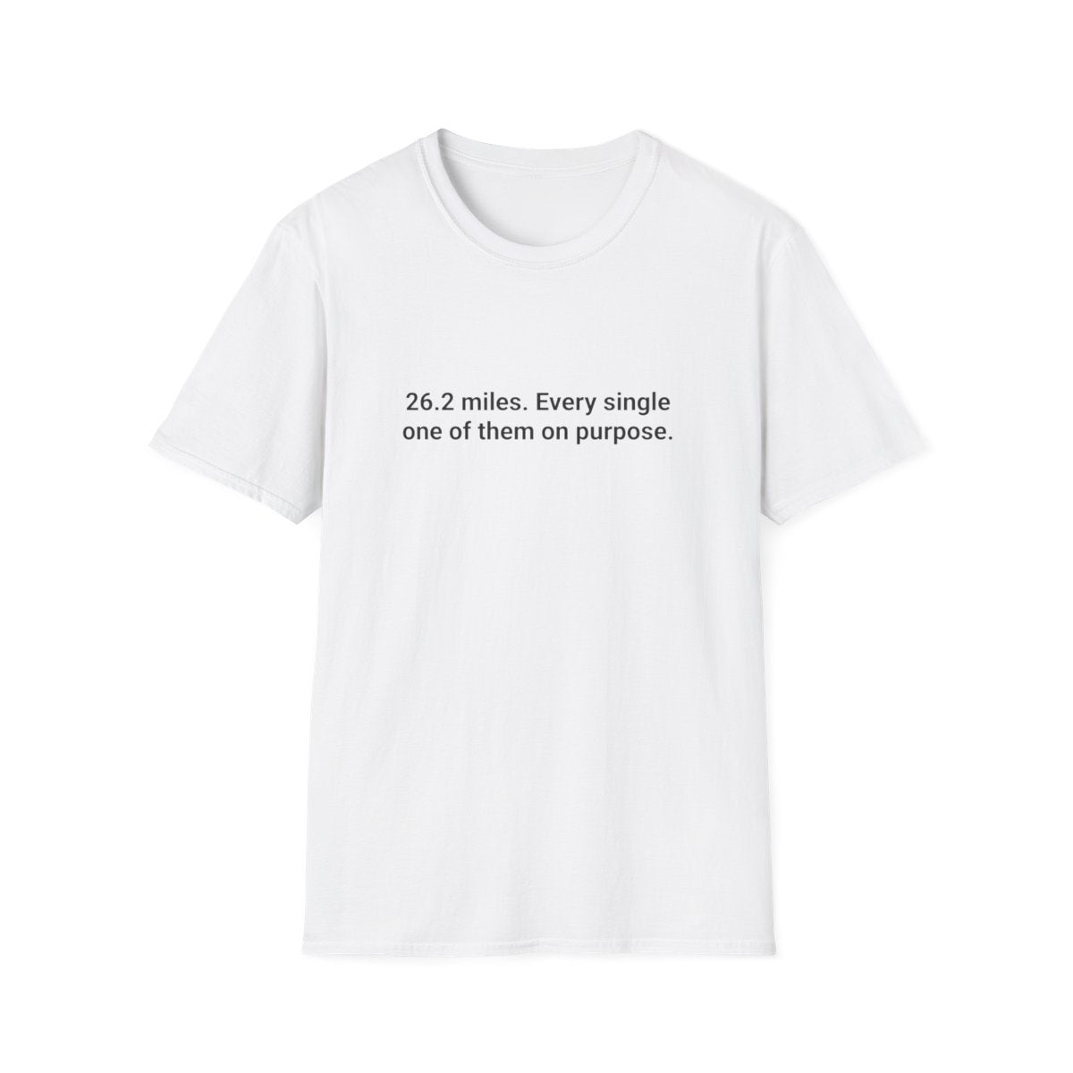 26.2 Miles Every One On Purpose - T-Shirt for Marathon Finishers