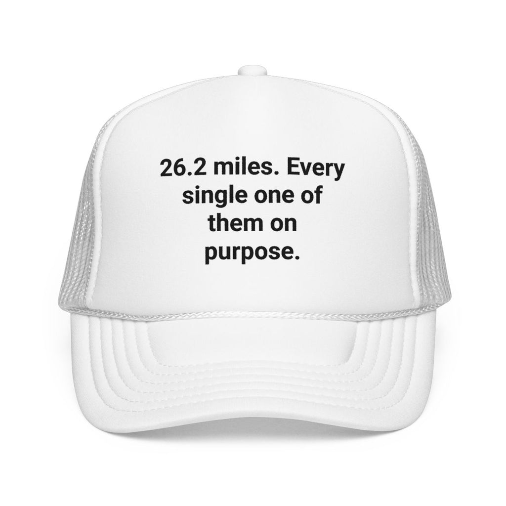 26.2 Miles Every One On Purpose - Trucker Hat for Marathon Finishers