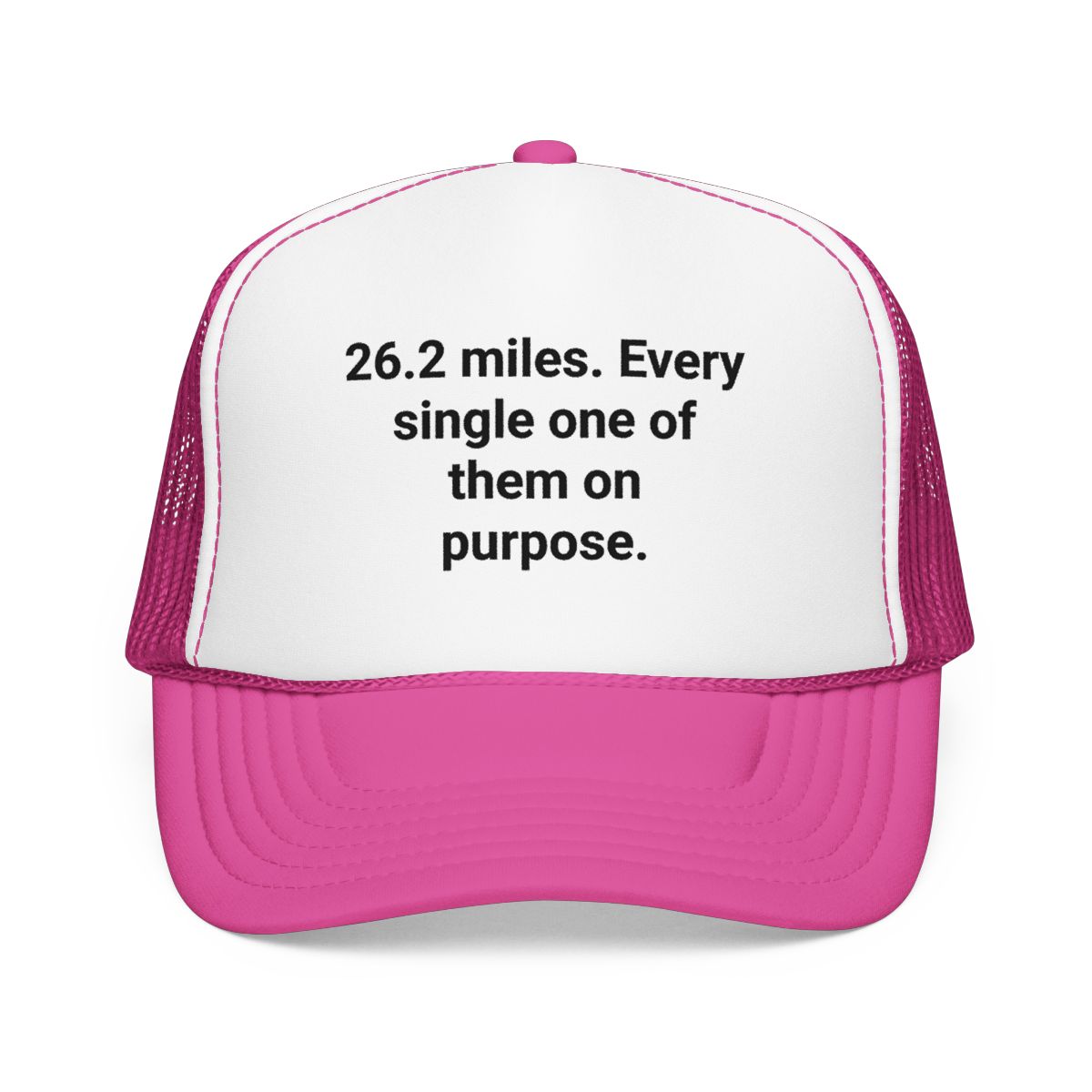 26.2 Miles Every One On Purpose - Trucker Hat for Marathon Finishers