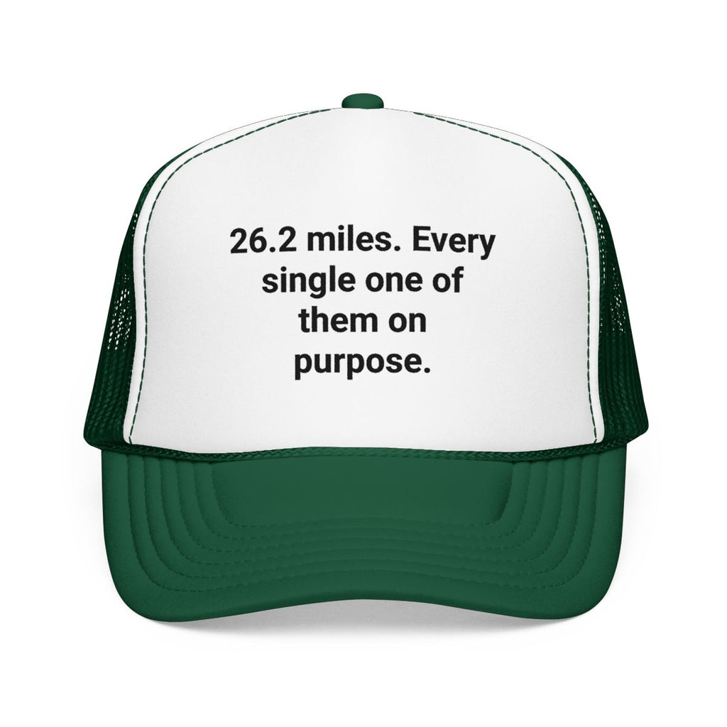 26.2 Miles Every One On Purpose - Trucker Hat for Marathon Finishers