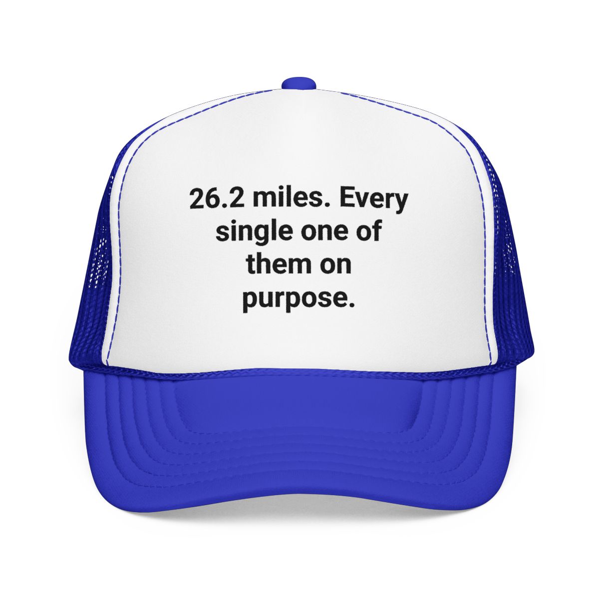 26.2 Miles Every One On Purpose - Trucker Hat for Marathon Finishers