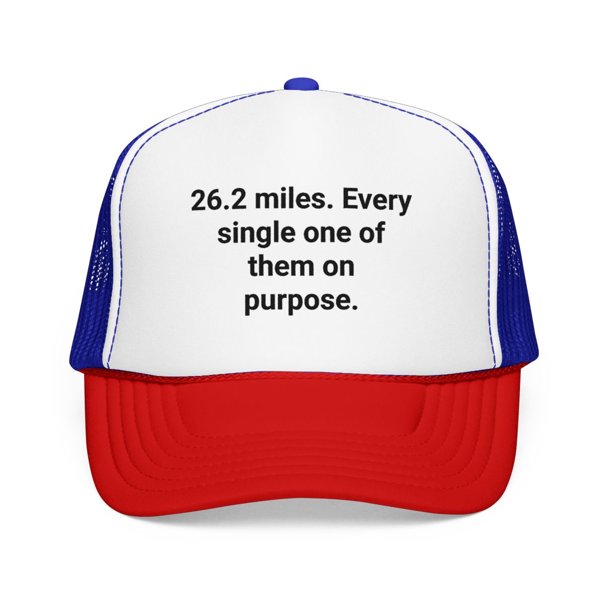 26.2 Miles Every One On Purpose - Trucker Hat for Marathon Finishers