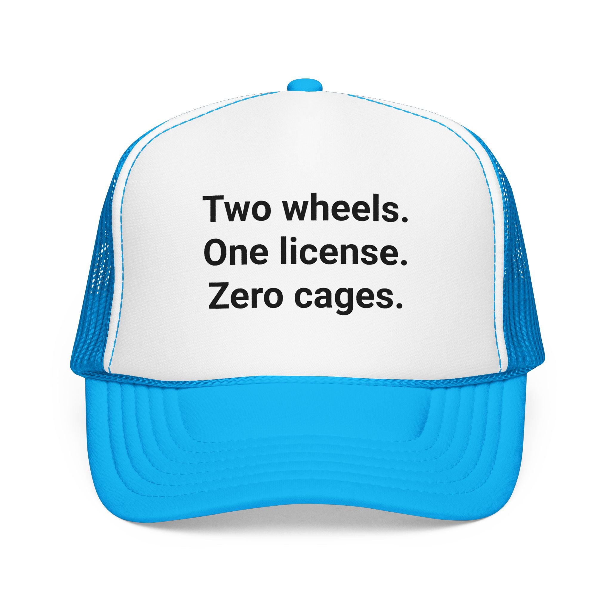 Two Wheels. One License. Zero Cages. - Trucker Hat for New Riders