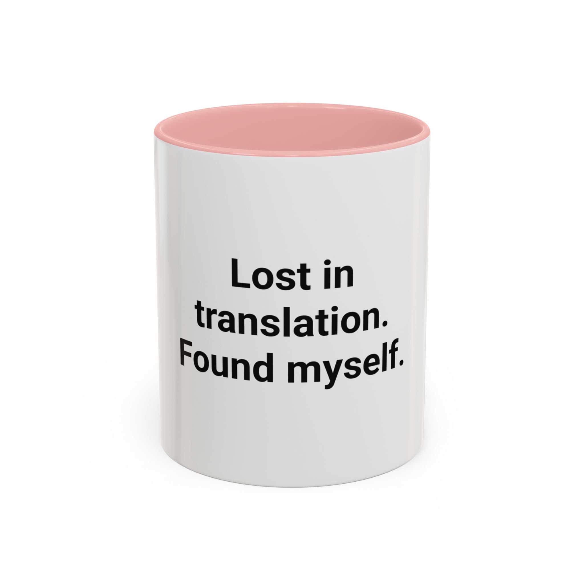 Lost in Translation. Found Myself. - Accent Mug for Solo Travelers