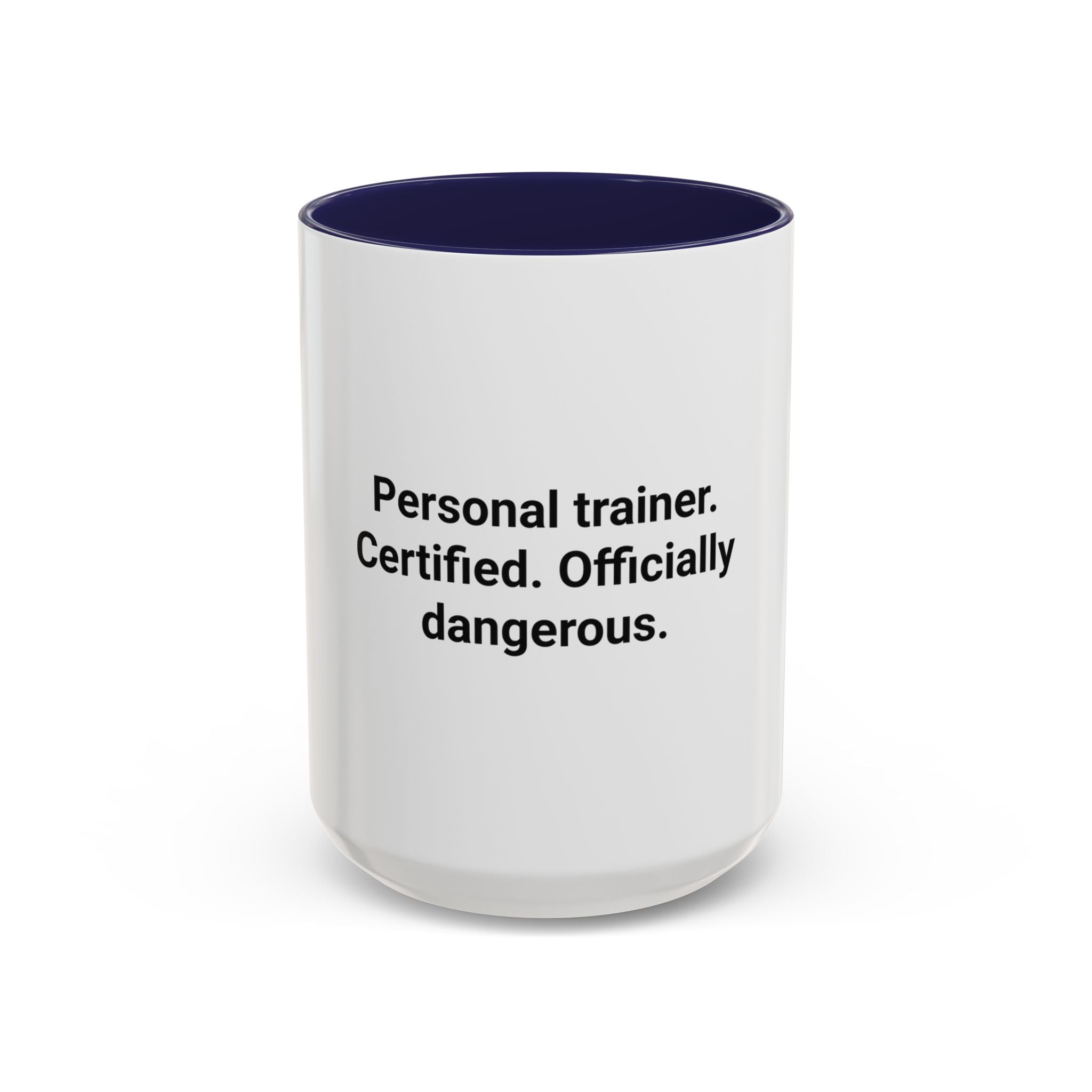 Personal Trainer Certified Officially Dangerous - Accent Mug