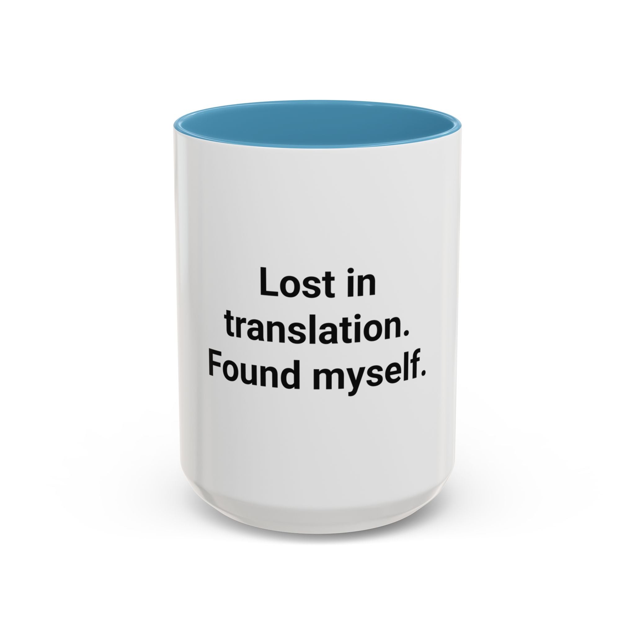 Lost in Translation. Found Myself. - Accent Mug for Solo Travelers