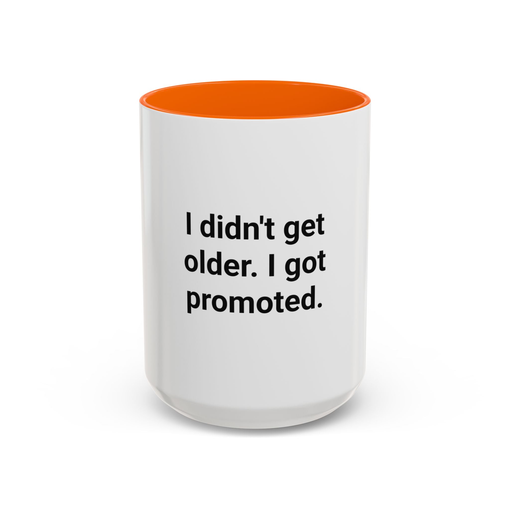 I Didn't Get Older I Got Promoted - Accent Mug for New Grandparents