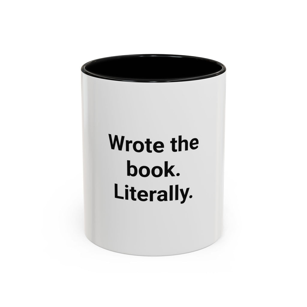 Wrote the Book. Literally. - Accent Mug for New Authors
