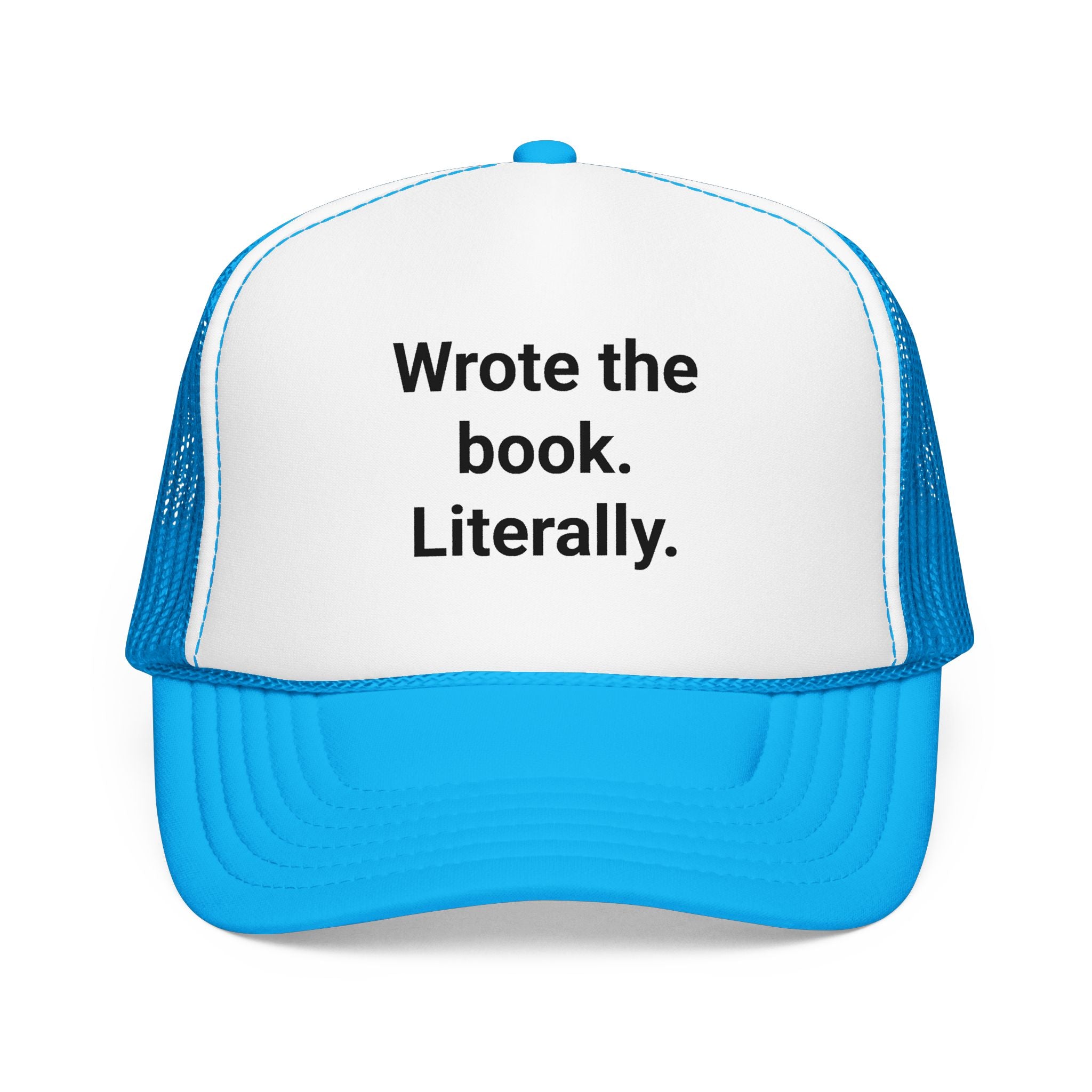 Wrote the Book. Literally. - Trucker Hat for First-Time Novelists