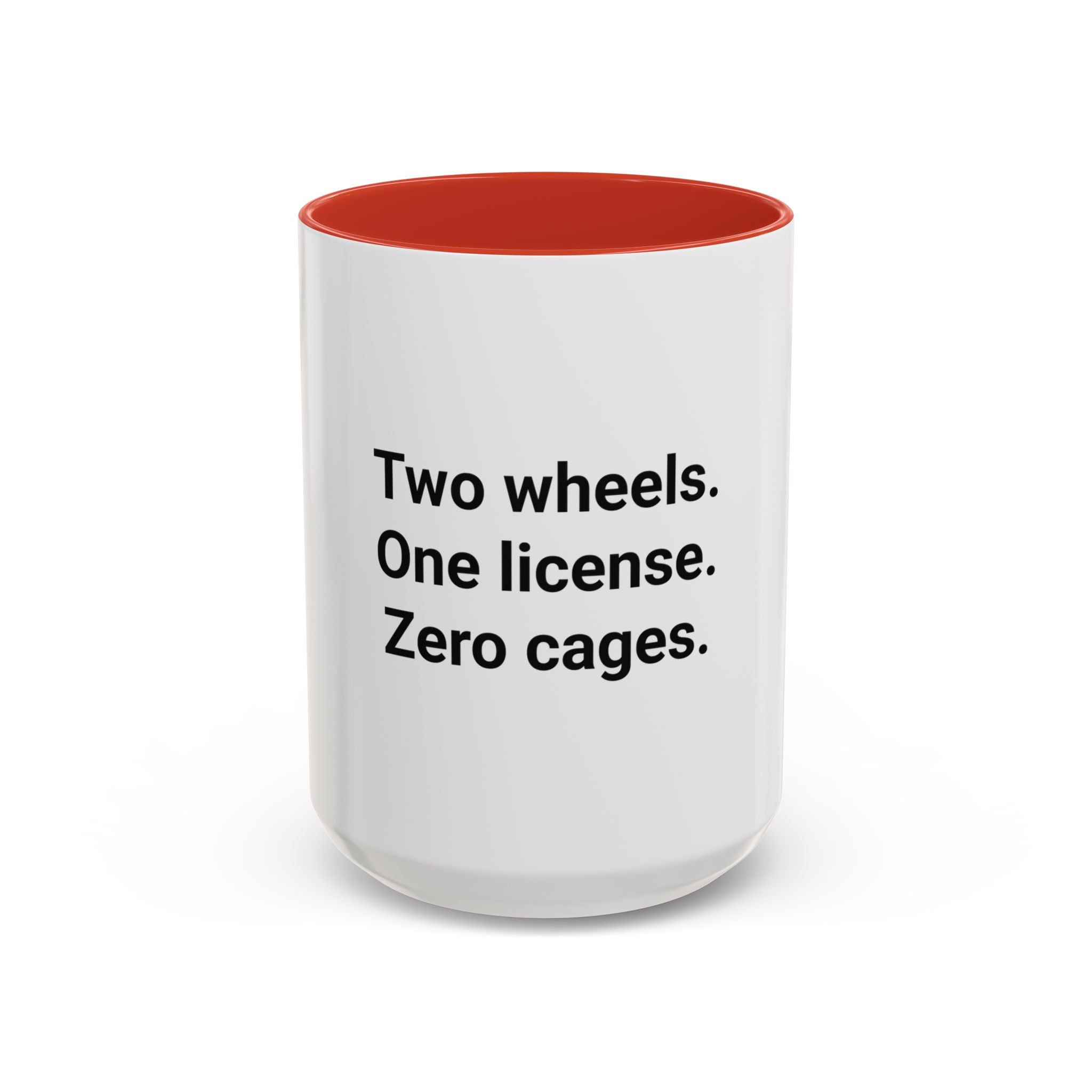 Two Wheels. One License. Zero Cages. - Accent Mug for New Riders