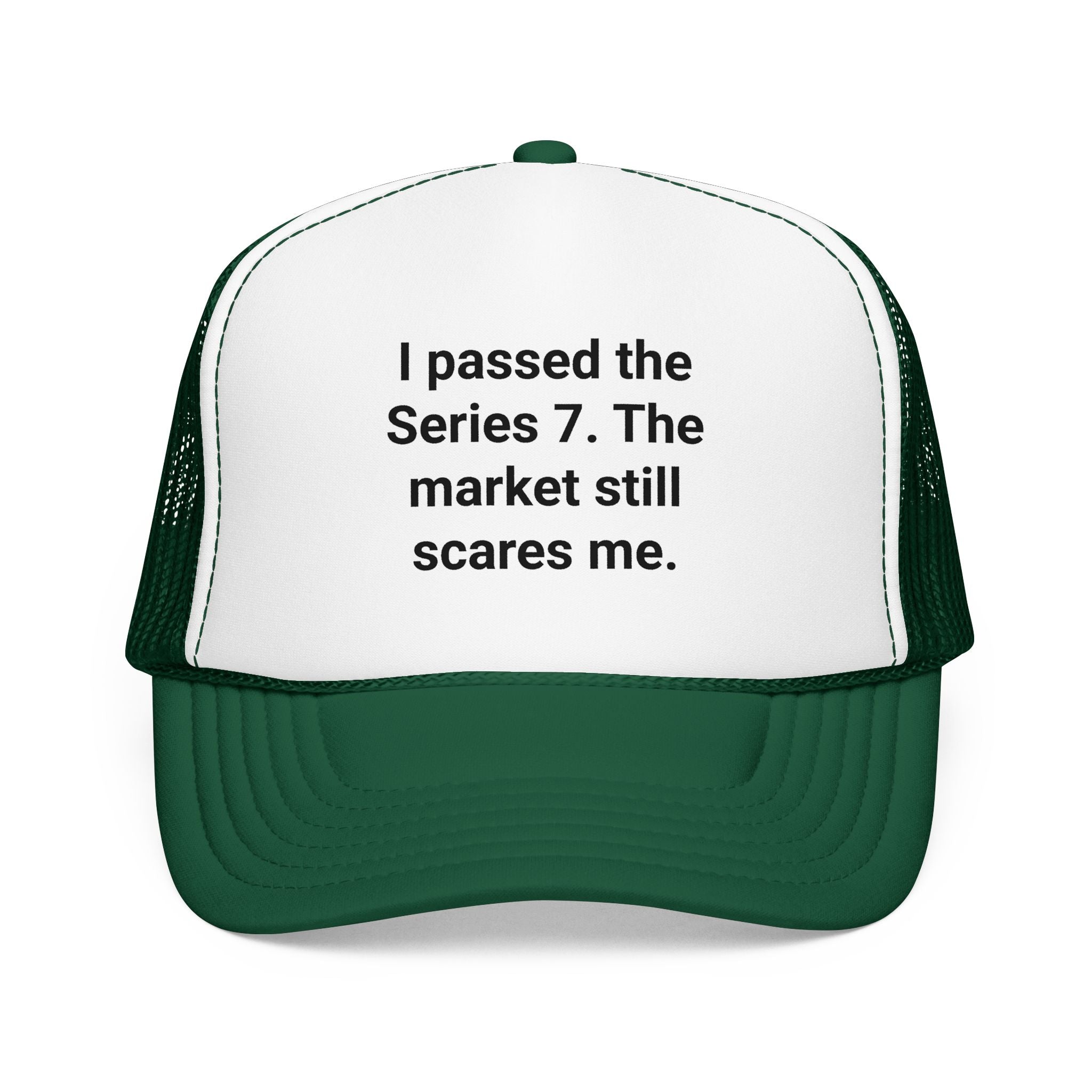 I Passed the Series 7. The Market Still Scares Me. - Trucker Hat