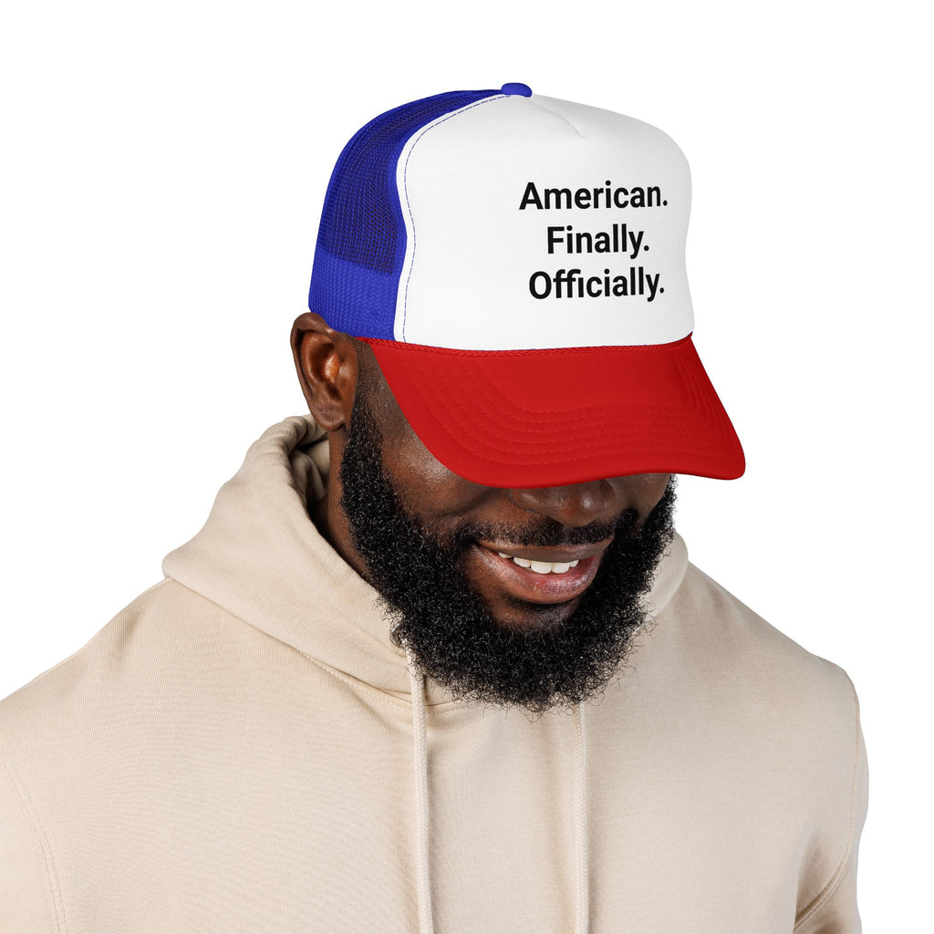 American. Finally. Officially. - Trucker Hat for New US Citizens