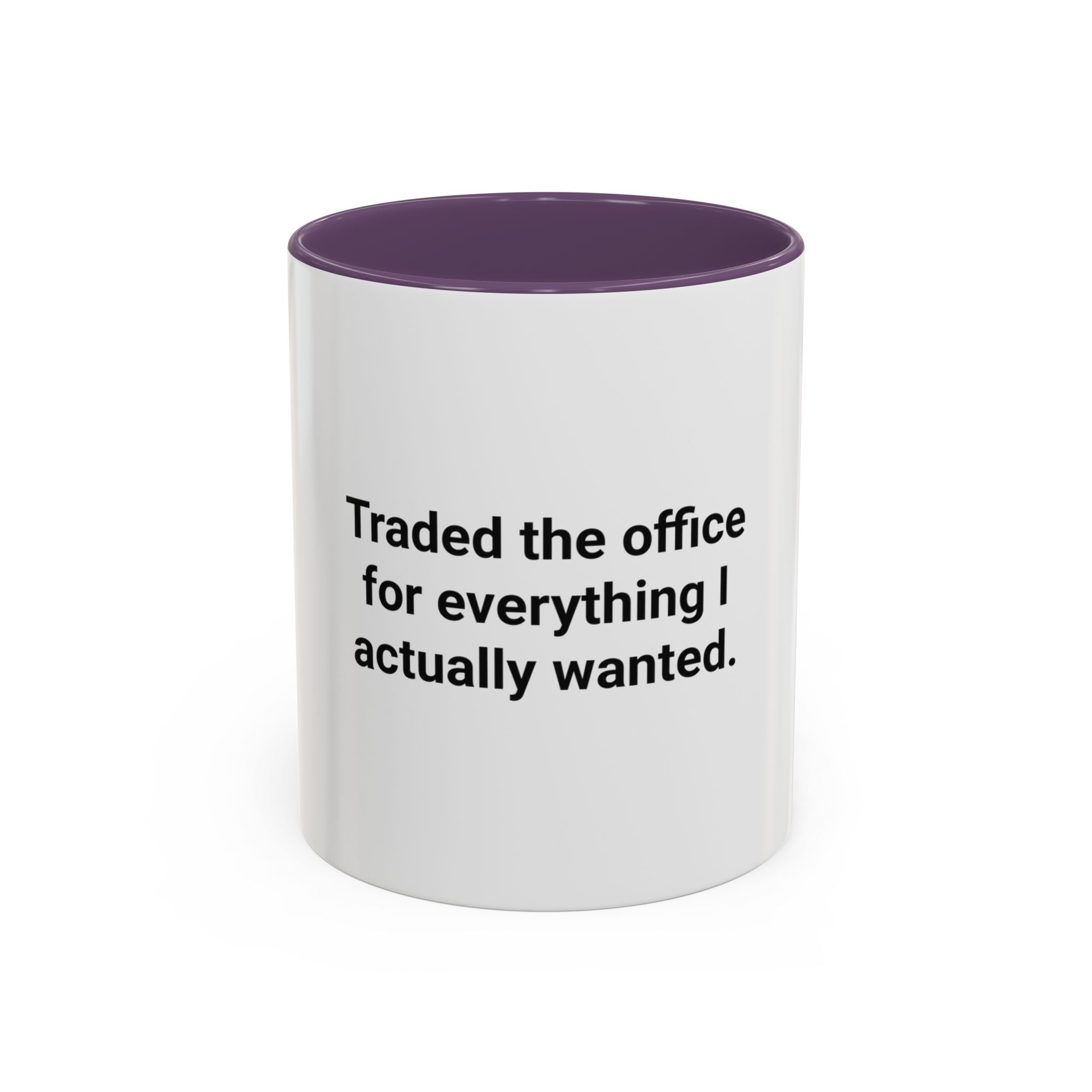 Traded the Office for Everything I Wanted - Accent Mug for Freelancers