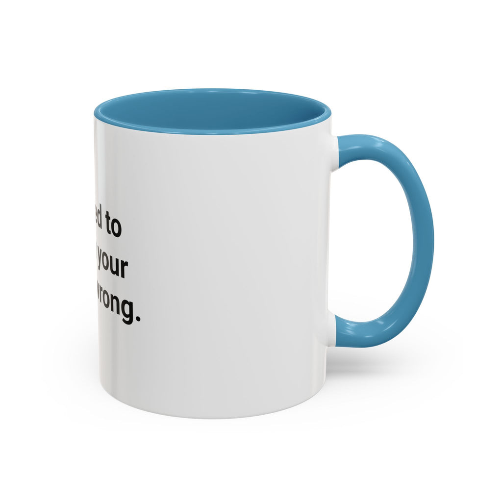 Certified to Tell You Your Form Is Wrong - Accent Mug for New Personal Trainers
