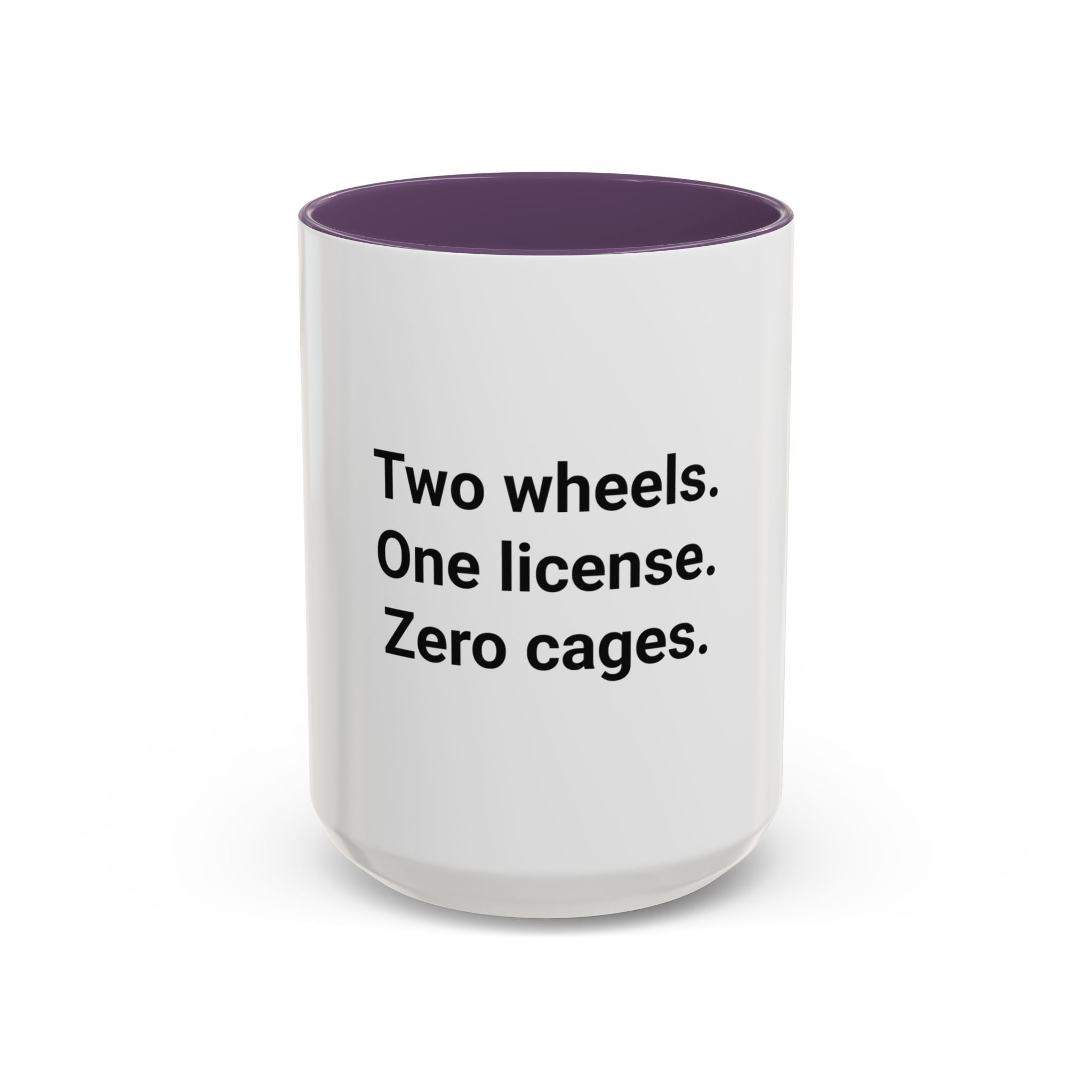 Two Wheels. One License. Zero Cages. - Accent Mug for New Riders