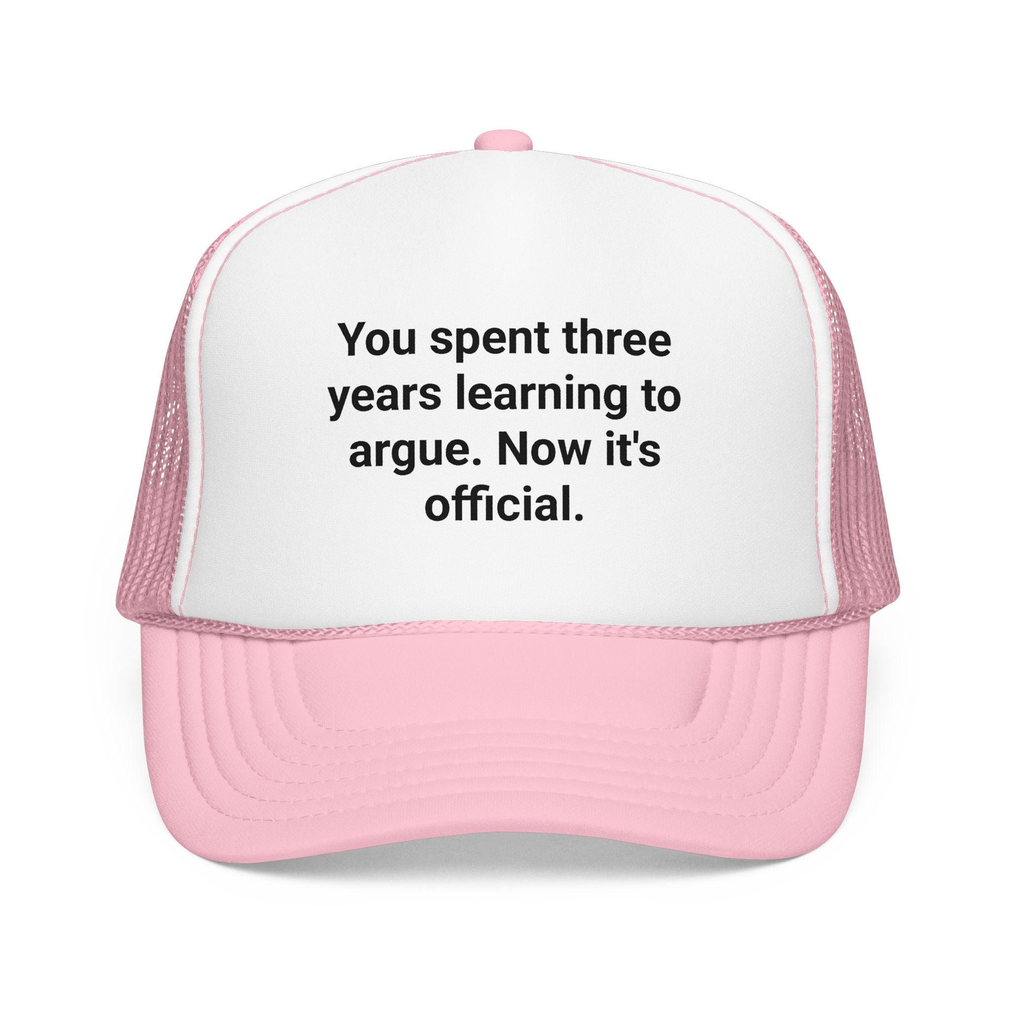 You Spent Three Years Learning to Argue - Trucker Hat for Bar Exam