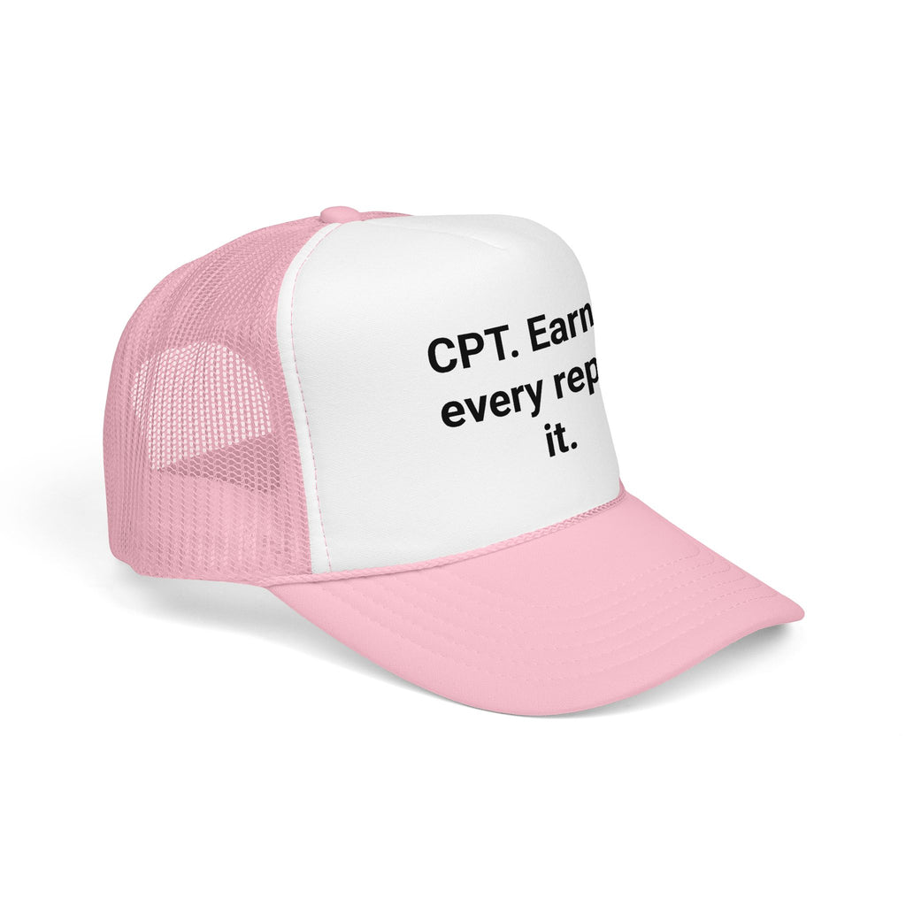 CPT. Earned Every Rep of It - Trucker Hat for New Personal Trainers