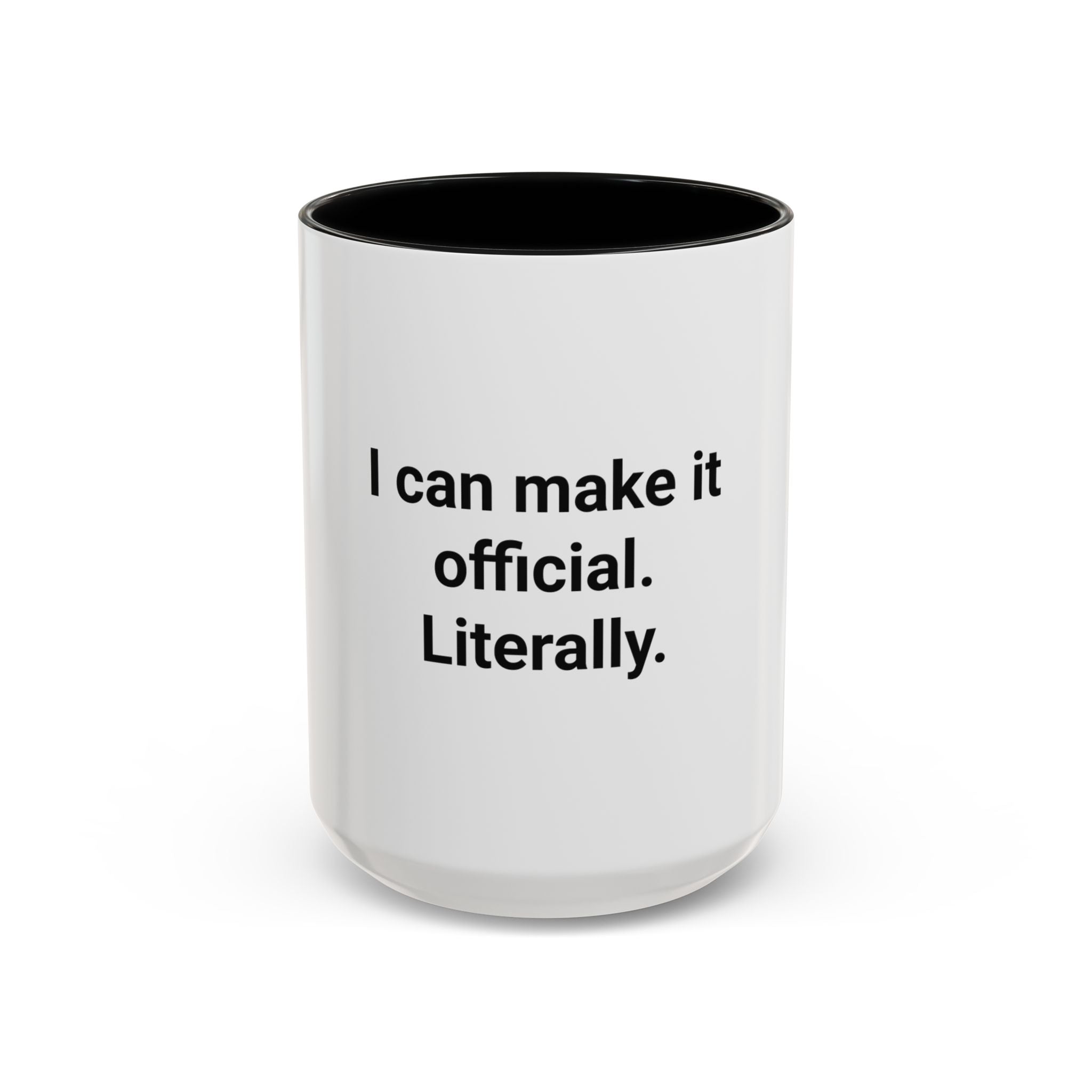 I Can Make It Official. Literally. - Accent Mug for New Notary
