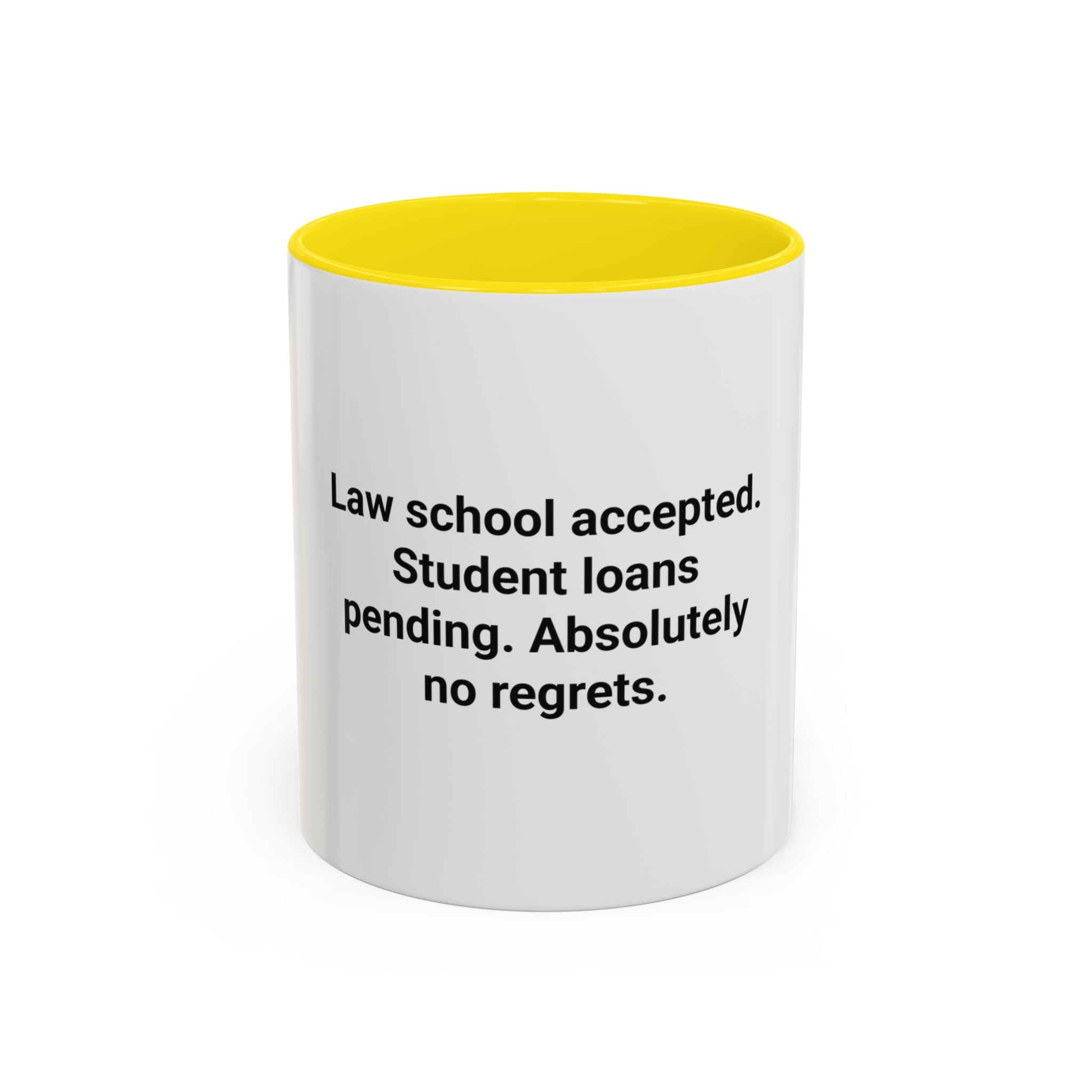 Law School Accepted Student Loans Pending - Accent Mug for LSAT Grads