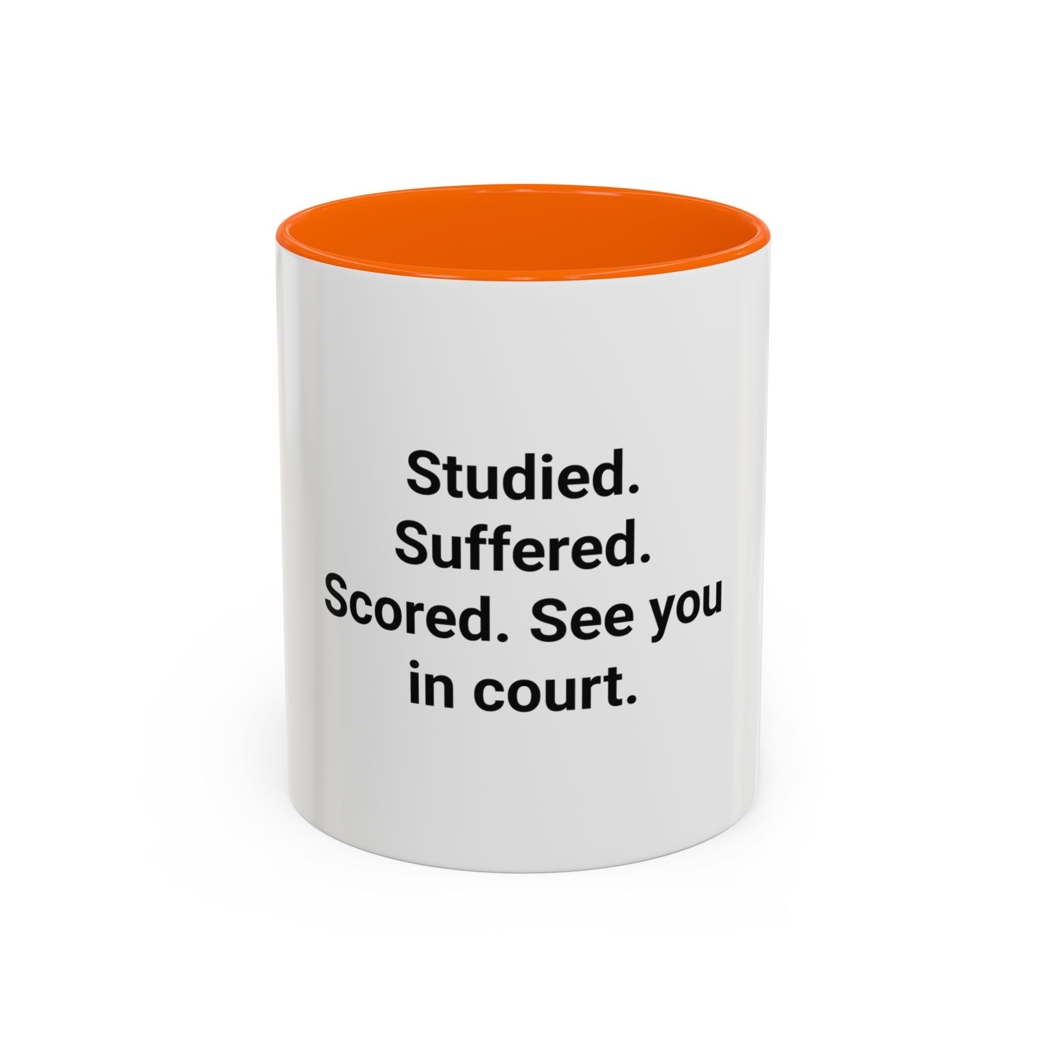 Studied. Suffered. Scored. See you in court. - Mug for LSAT Grads