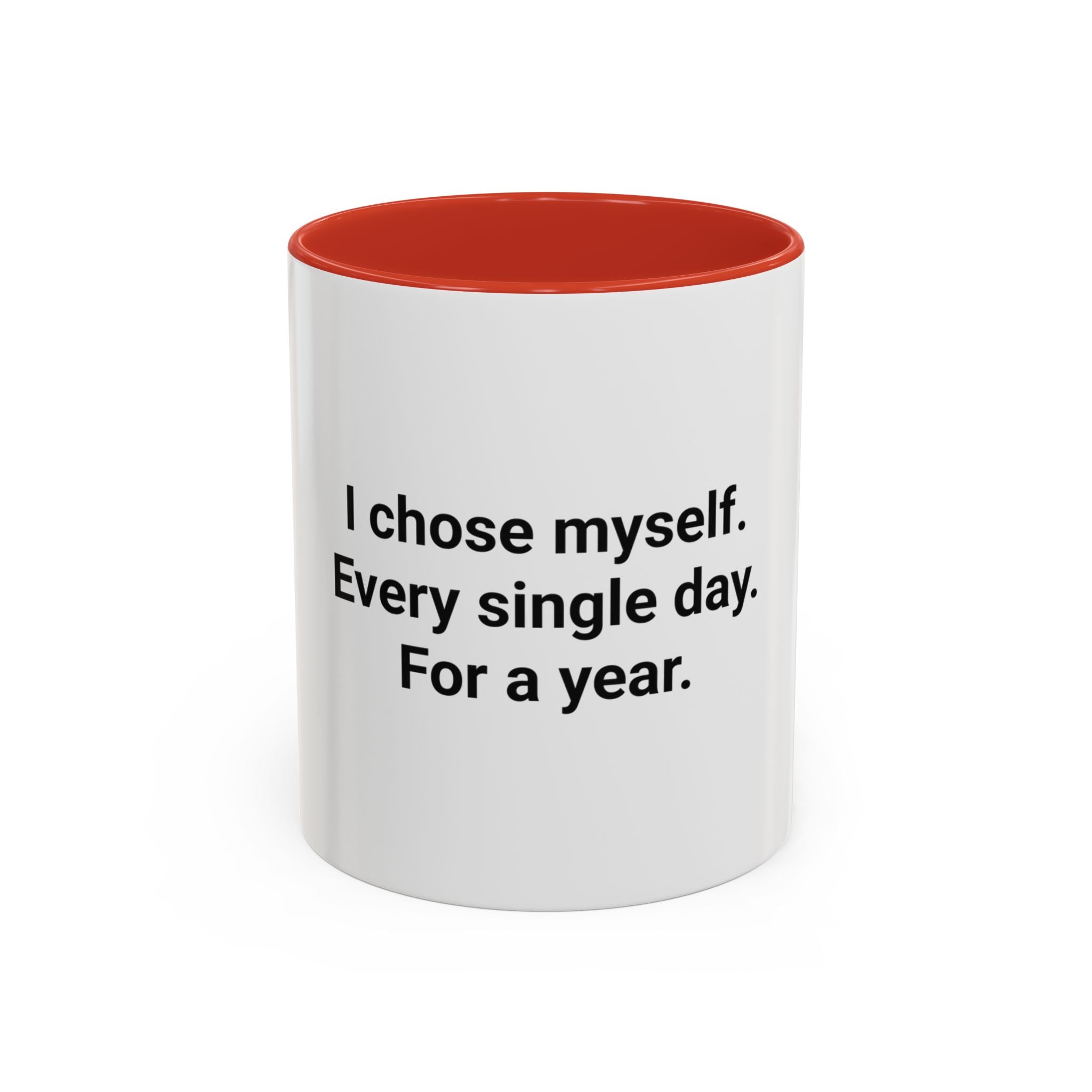 I Chose Myself Every Day For a Year - Mug for Sobriety