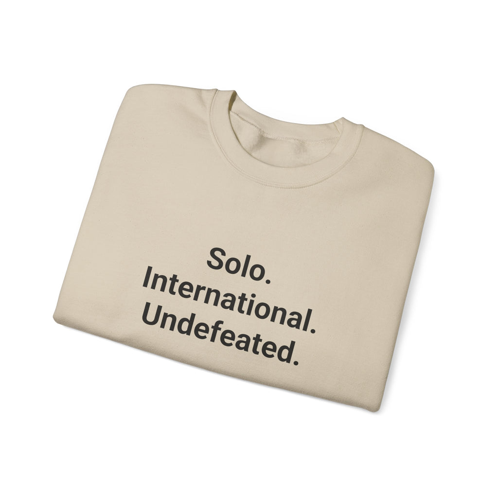 Solo. International. Undefeated. - Sweatshirt for First Solo Trip