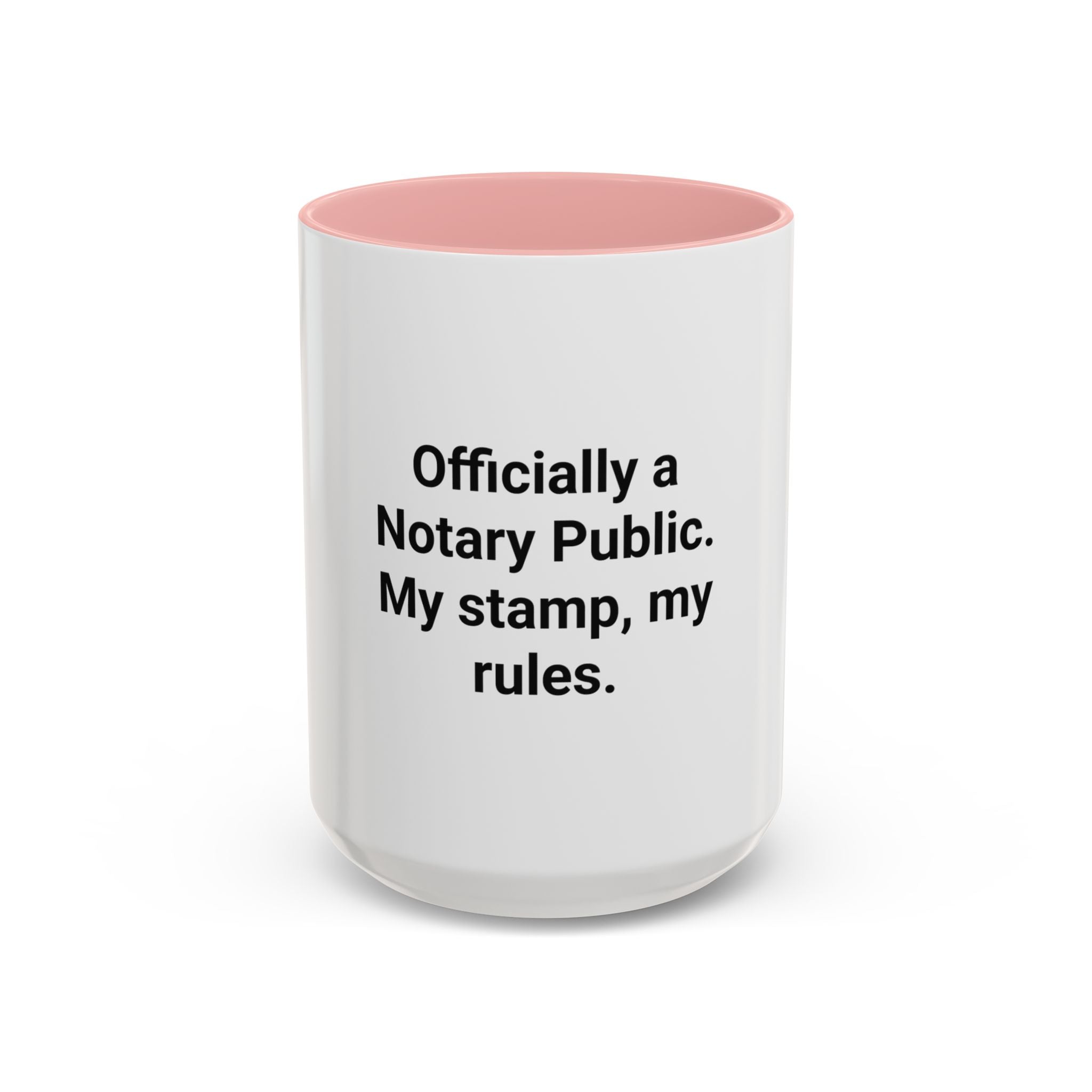 Officially a Notary Public, My Stamp My Rules - Accent Mug