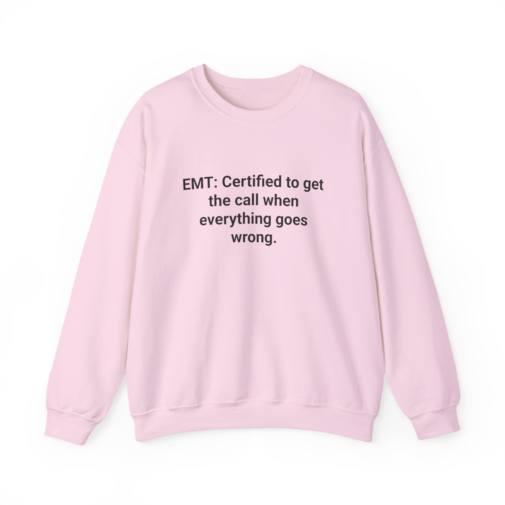 EMT Certified Sweatshirt - Gift for New EMT Certification