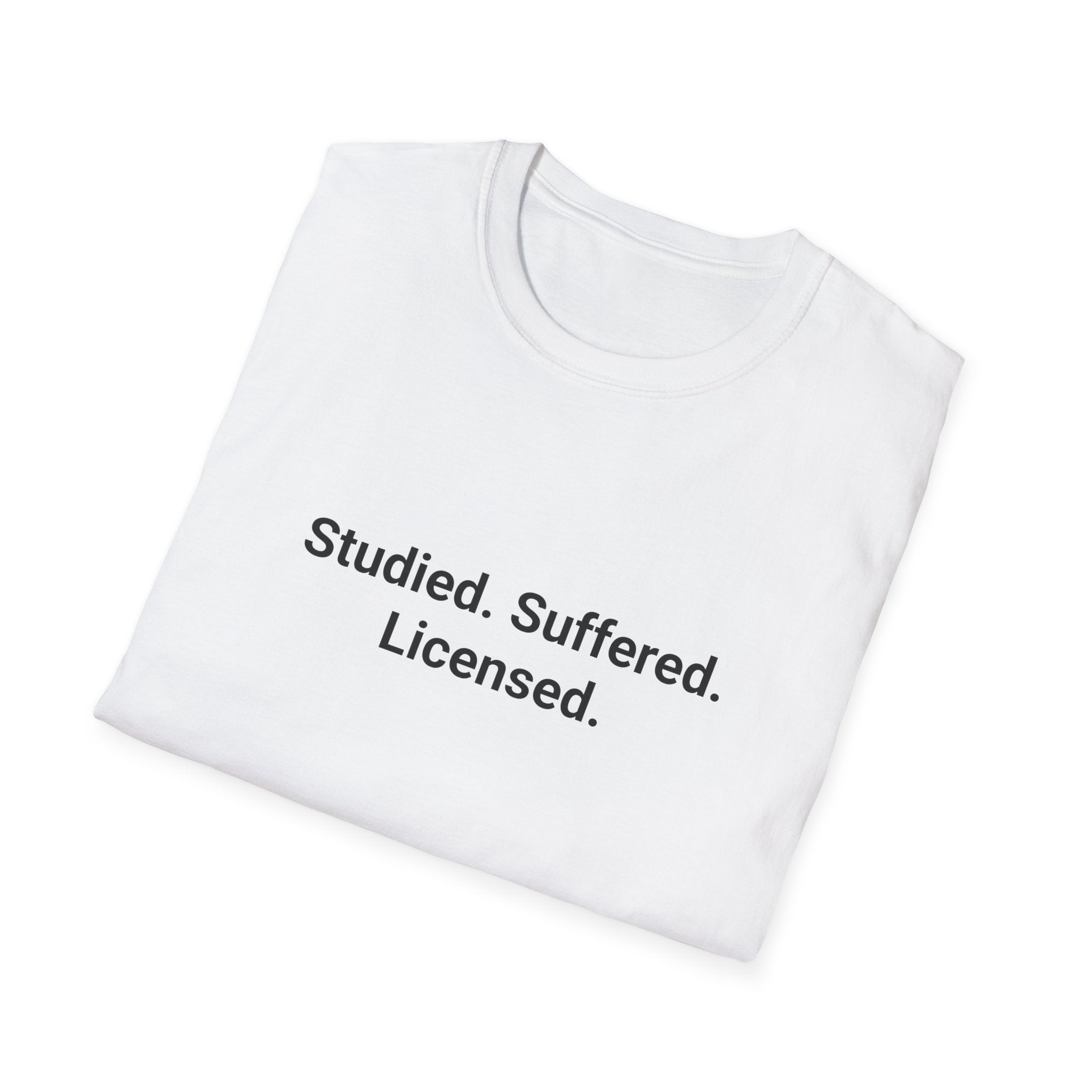 Studied. Suffered. Licensed. - T-Shirt for Series 7 Exam