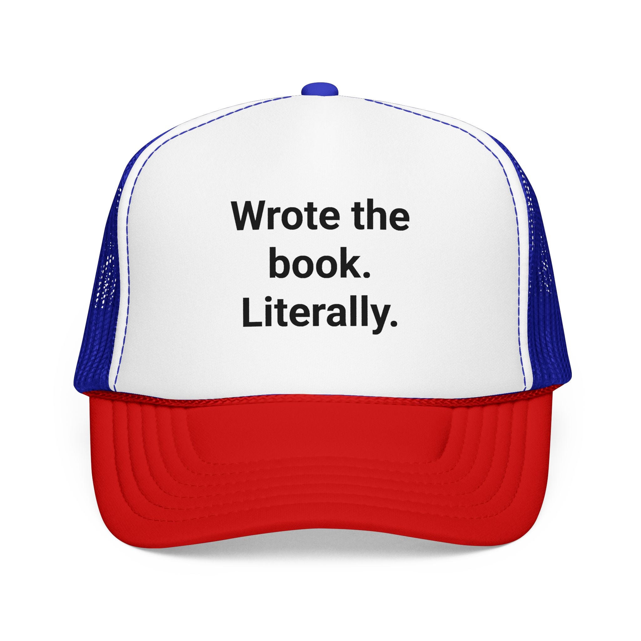 Wrote the Book. Literally. - Trucker Hat for First-Time Novelists
