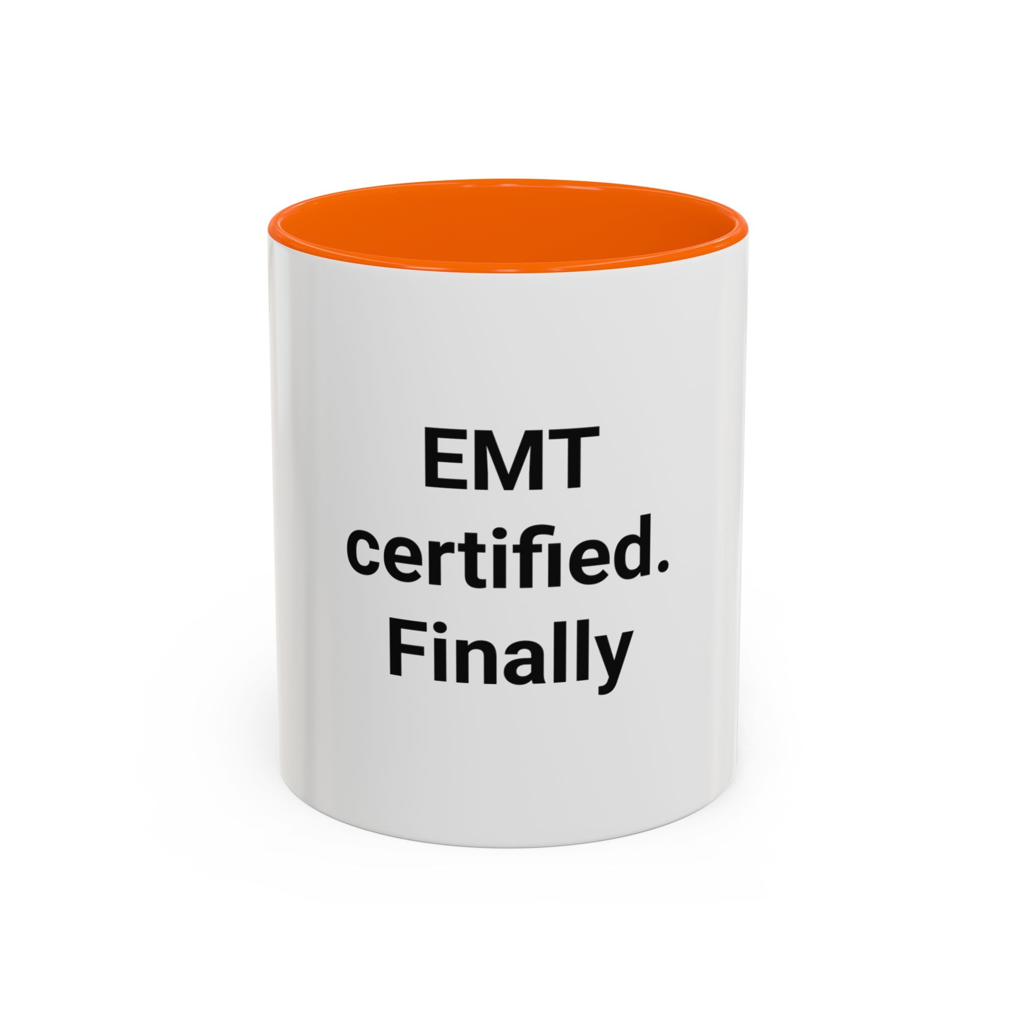 EMT Certified. Finally - Accent Mug for New EMT Gift