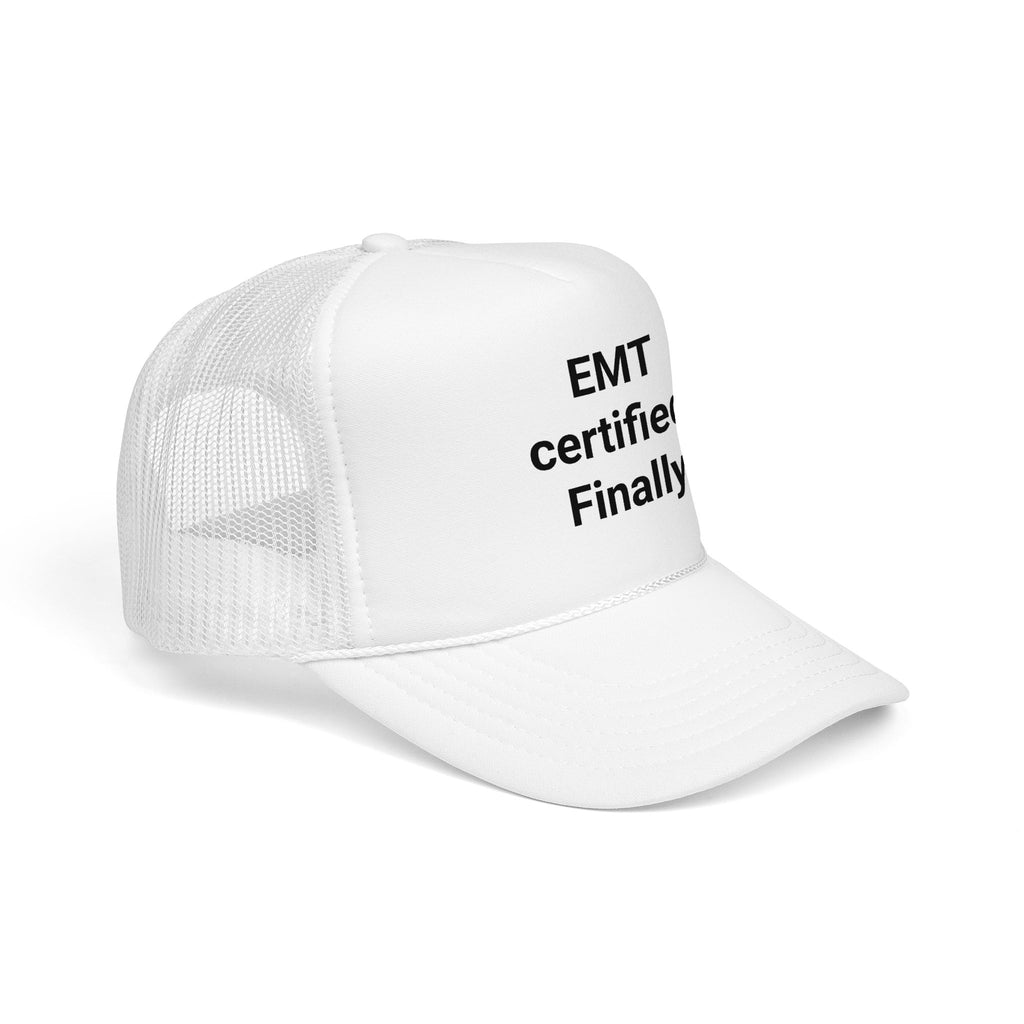 EMT Certified. Finally - Trucker Hat for New EMT Gift